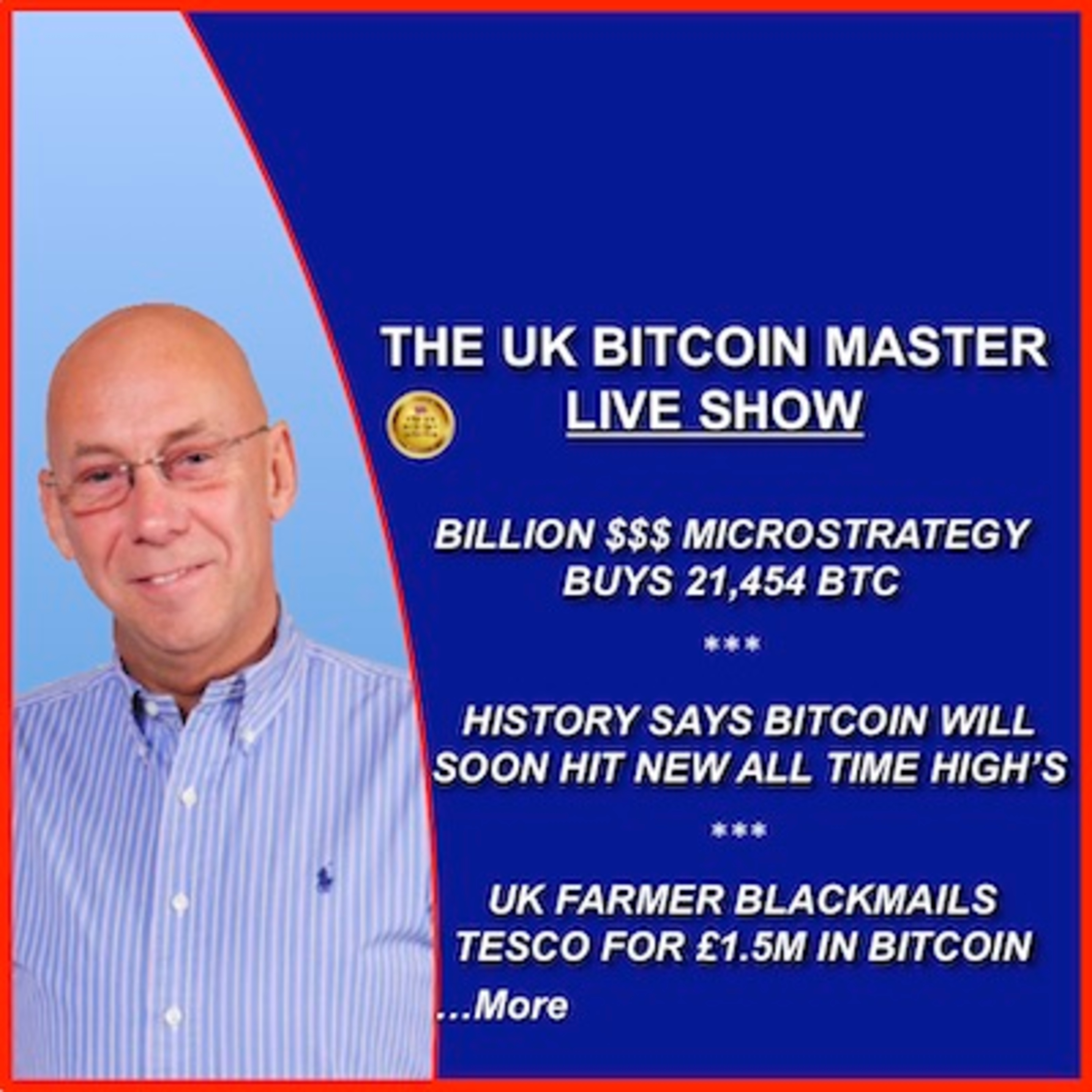 MICROSTRATEGY BUYS 21,454 BTC, HISTORY SAYS BTC NEW ATH’S, FARMER BLACKMAILS TESCO FOR £1.5M IN BTC