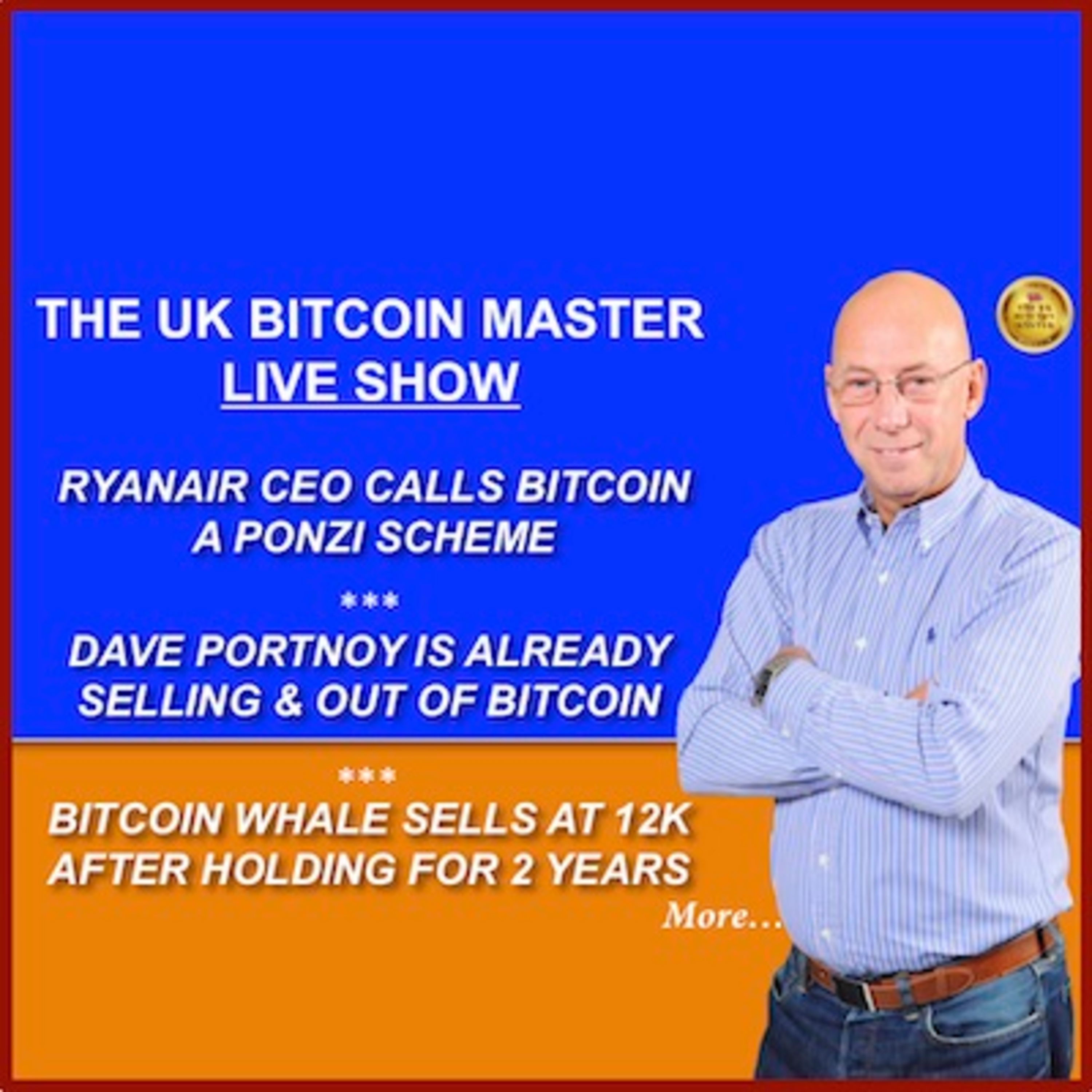 RYANAIR CEO CALLS BTC A PONZI - PORTNOY OUT OF BTC ALREADY - BTC WHALE SELLS AFTER HOLDING FOR 2YRS