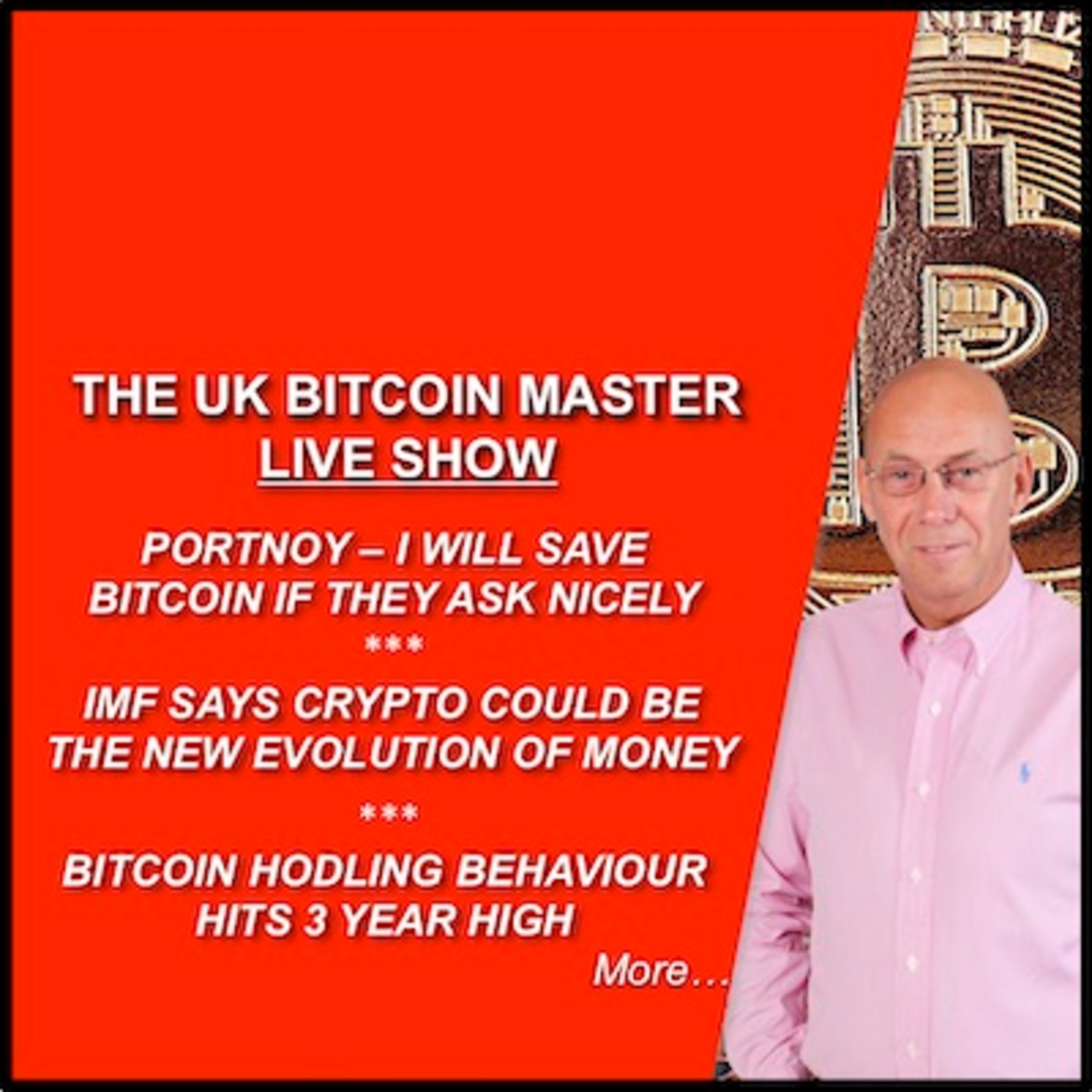 PORTNOY - I WILL SAVE BITCOIN, IMF - CRYPTO THE NEW EVOLUTION OF MONEY, BTC HODLING AT 3 YEAR HIGH!