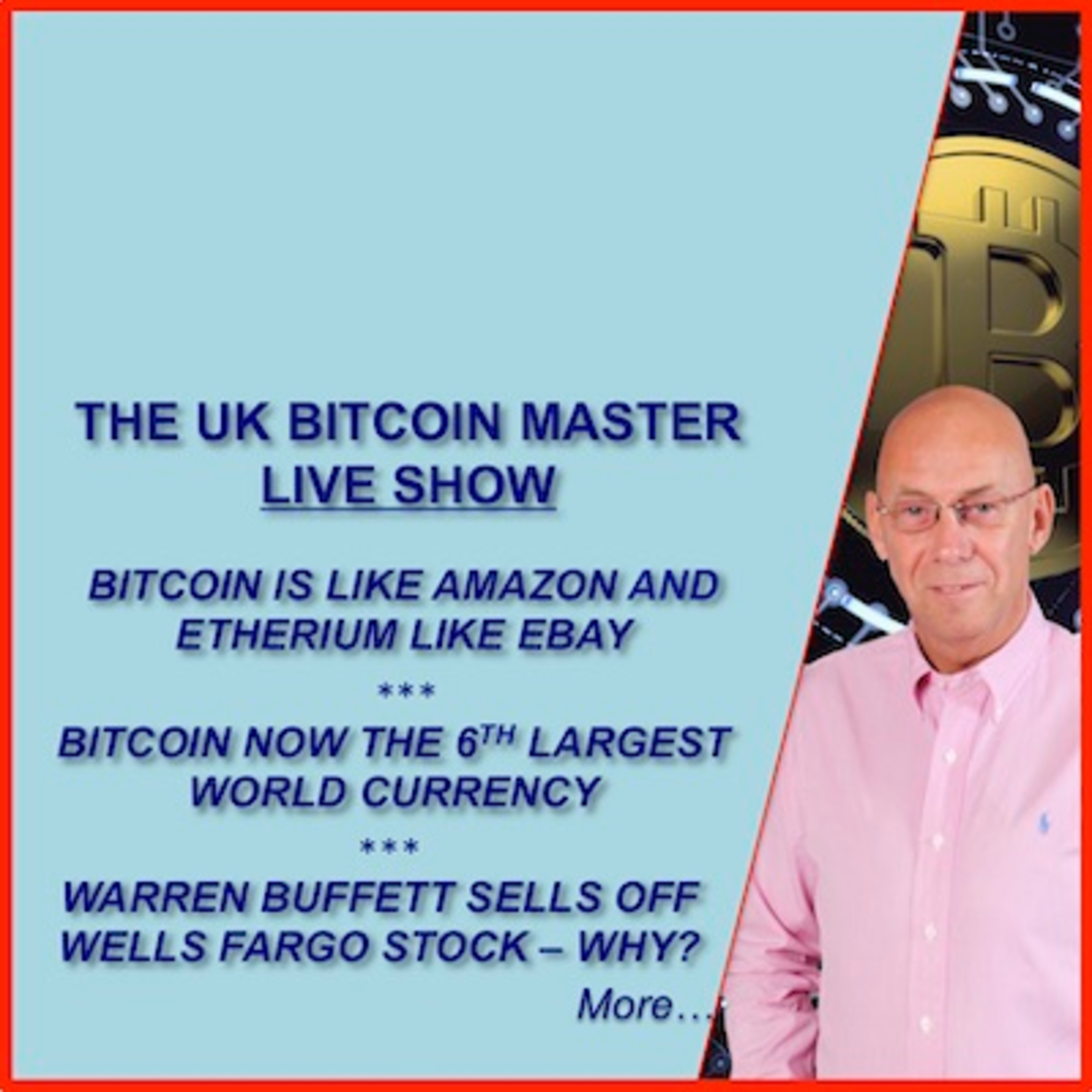 BITCOIN LIKE AMAZON & ETH LIKE EBAY - BTC NOW 6TH LARGEST WORLD CURRENCY - BUFFET DUMPS WELLS FARGO
