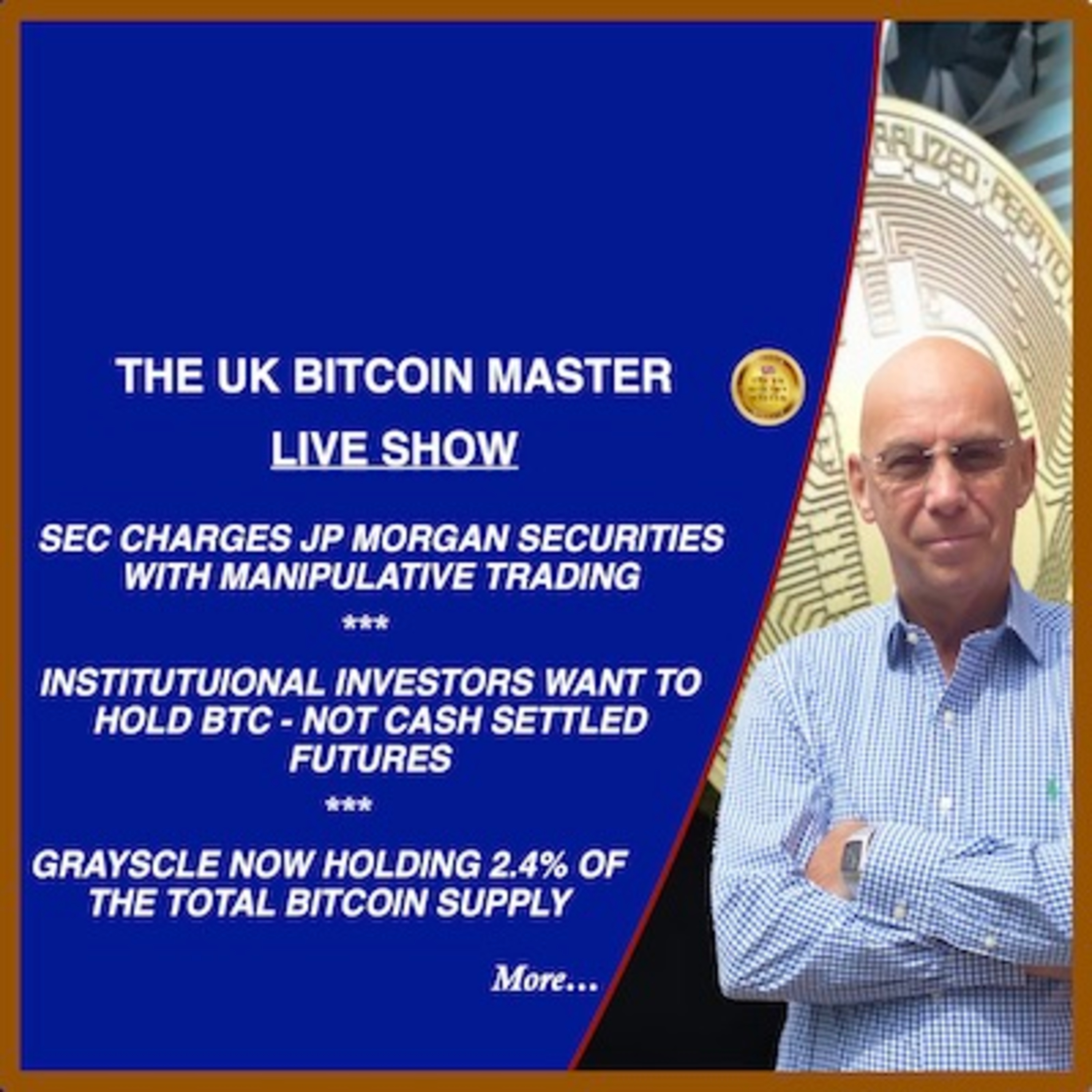 JP MORGAN FELONIES, INSTITUTIONAL INVESTORS WANT TO HOLD BTC, GRAYSCALE NOW HOLDS 2.4% OF BTC SUPPLY