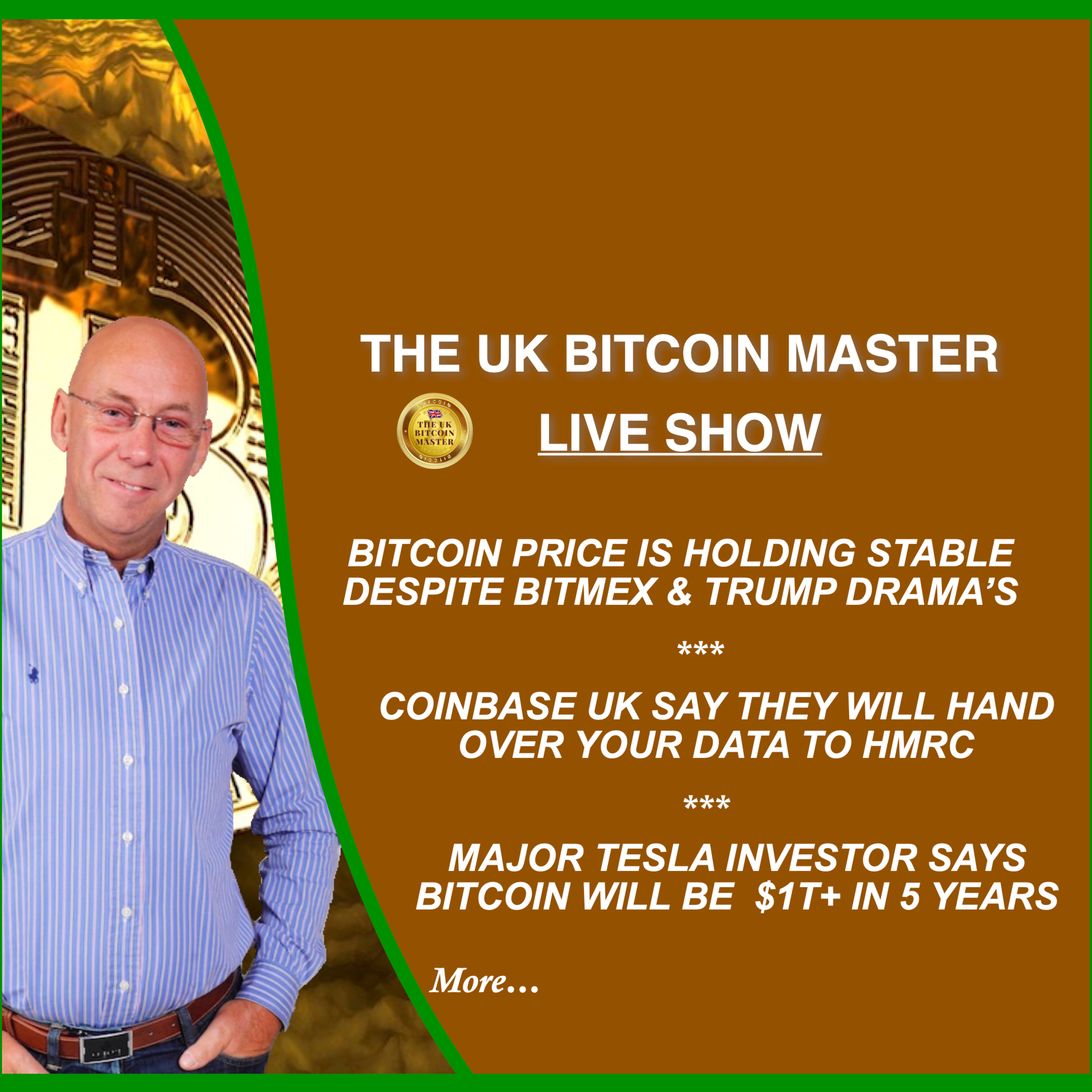 BTC PRICE STABLE DESPITE BITMEX & TRUMP, COINBASE GIVING YOUR DATA TO HMRC, TESLA, BTC $1T+ IN 5 YRS