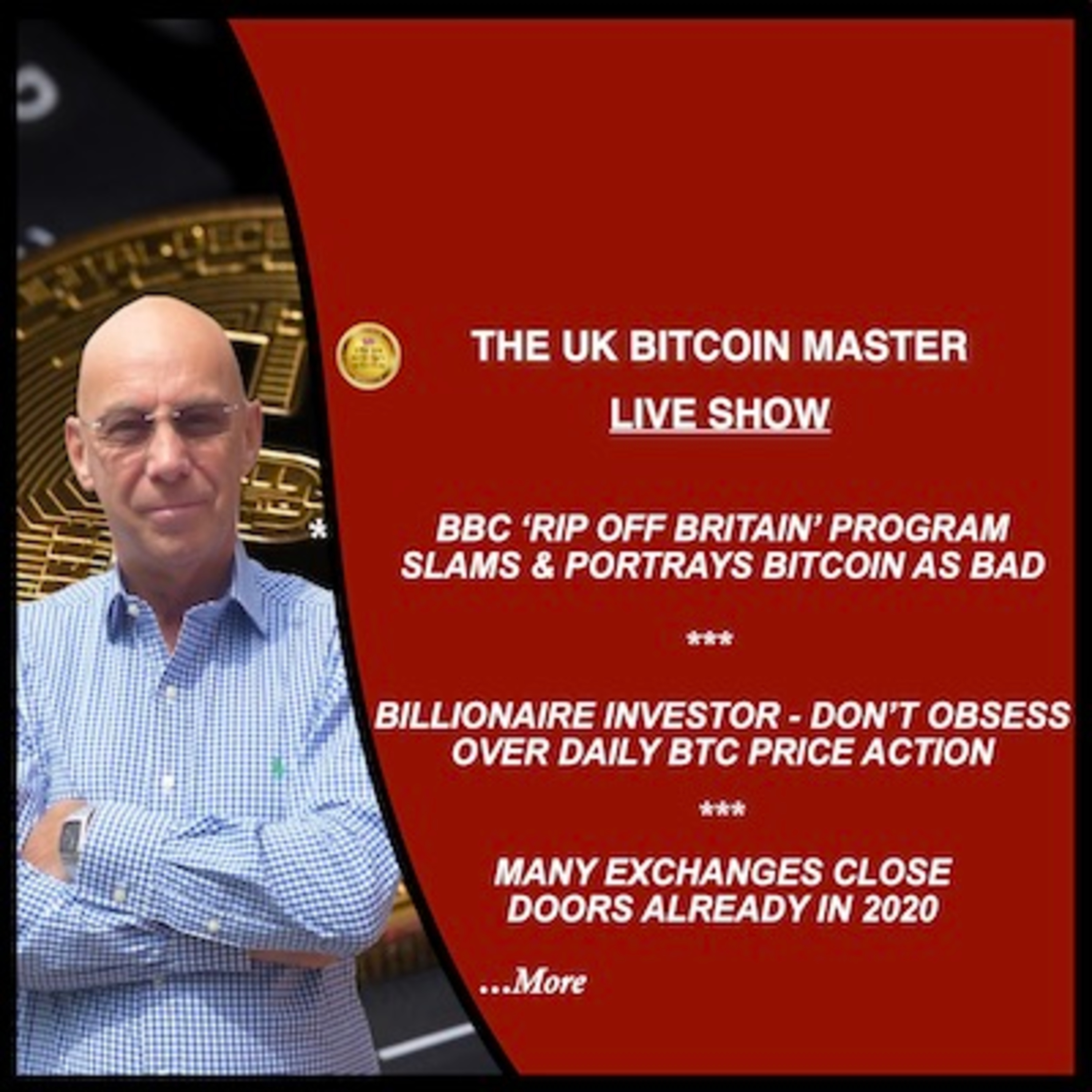 BBC BITCOIN SCAM PROGRAM, VIRGIN CEO, DON’T OBSESS OVER BTC DAILY PRICE, 75 EXCHANGES CLOSED IN 2020
