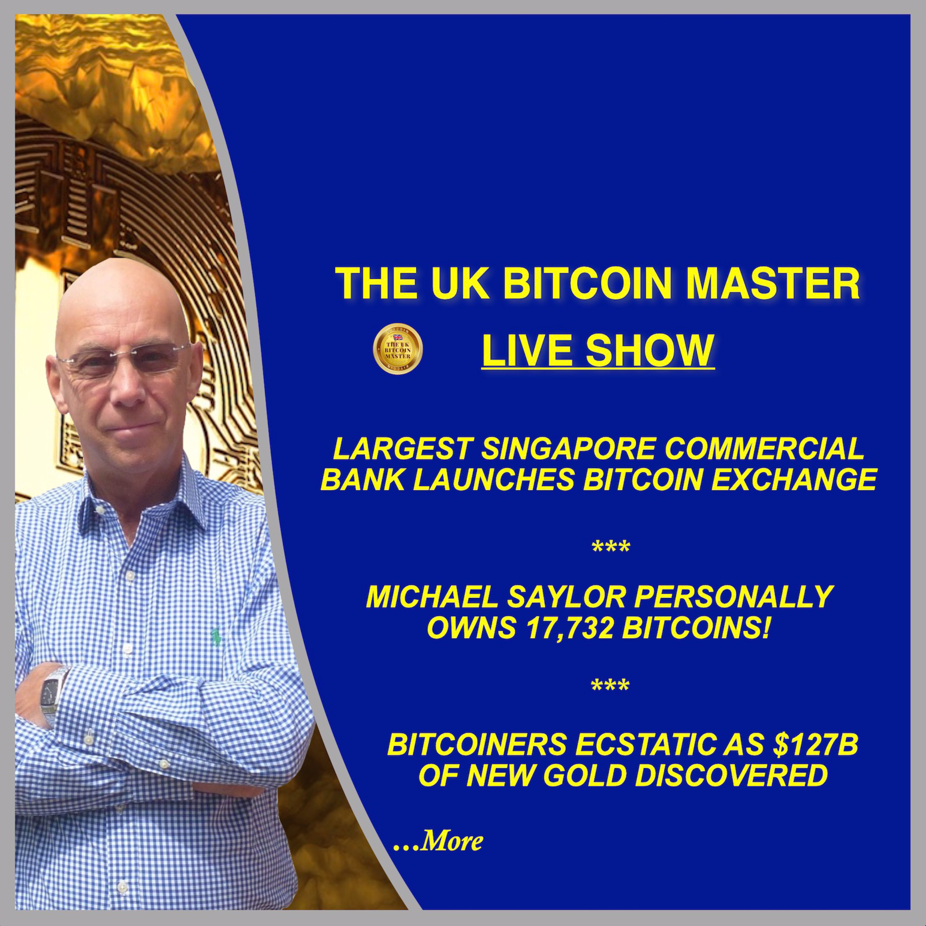 LARGEST SINGAPORE BANK LAUNCH BTC EXCHANGE, SAYLOR HAS 17K BTC, $127B GOLD DISCOVERED-BTCRS ECSTATIC