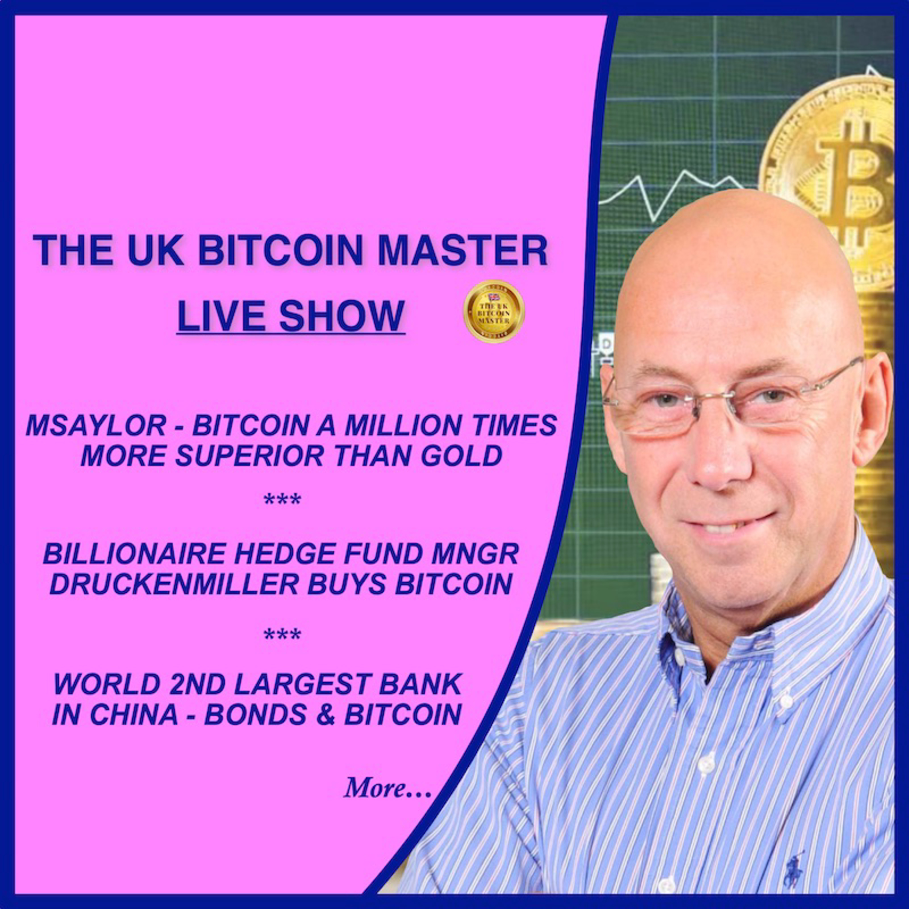 SAYLOR- BTC MILLION TIMES SUPERIOR TO GOLD, BILLIONAIRES BUYING BTC, CHINA BANK ISSUES BONDS FOR BTC