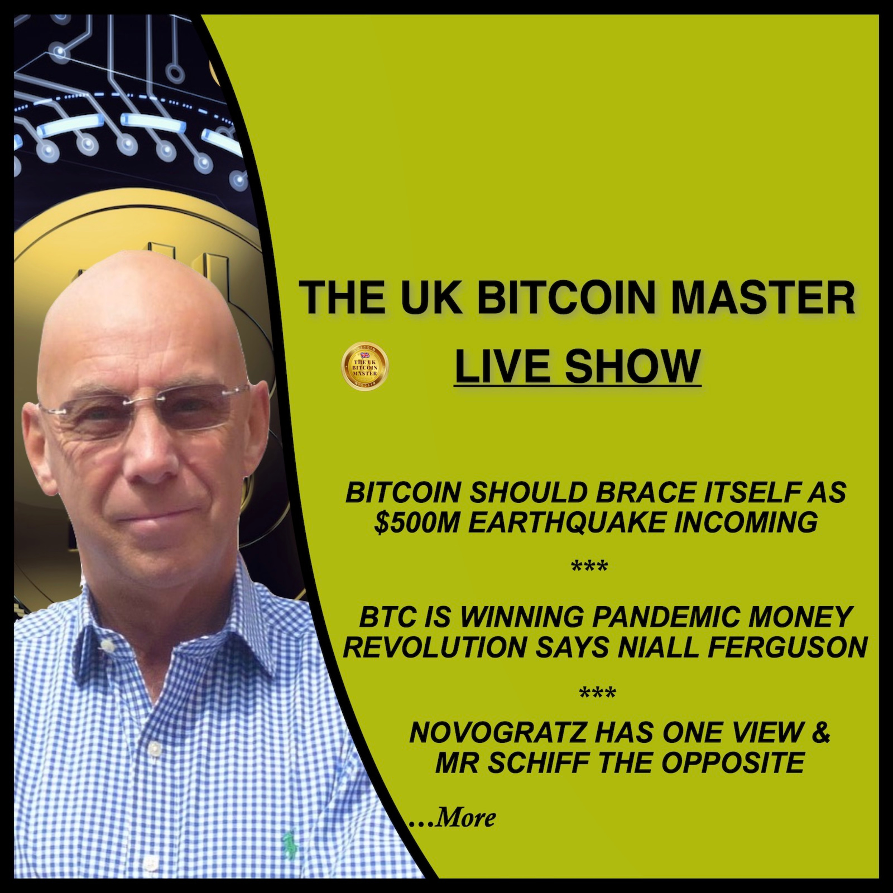 BTC BRACED FOR $500M EARTHQUAKE, NIALL FERGUSON SAYS BTC WINNING VIRUS MONEY WAR, NOVAGRATS & SCHIFF