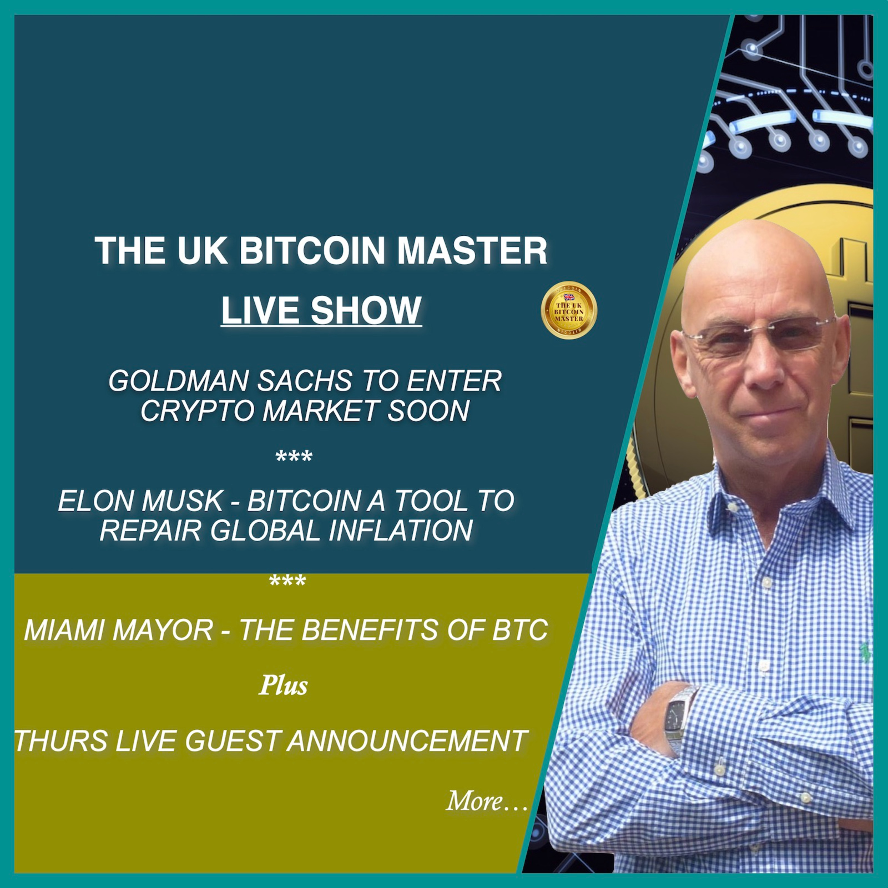 GOLDMAN SACHS TO ENTER CRYPTO - ELON MUSK - BTC A TOOL TO HEAL GLOBAL INFLATION - MIAMI MAYOR & BTC!