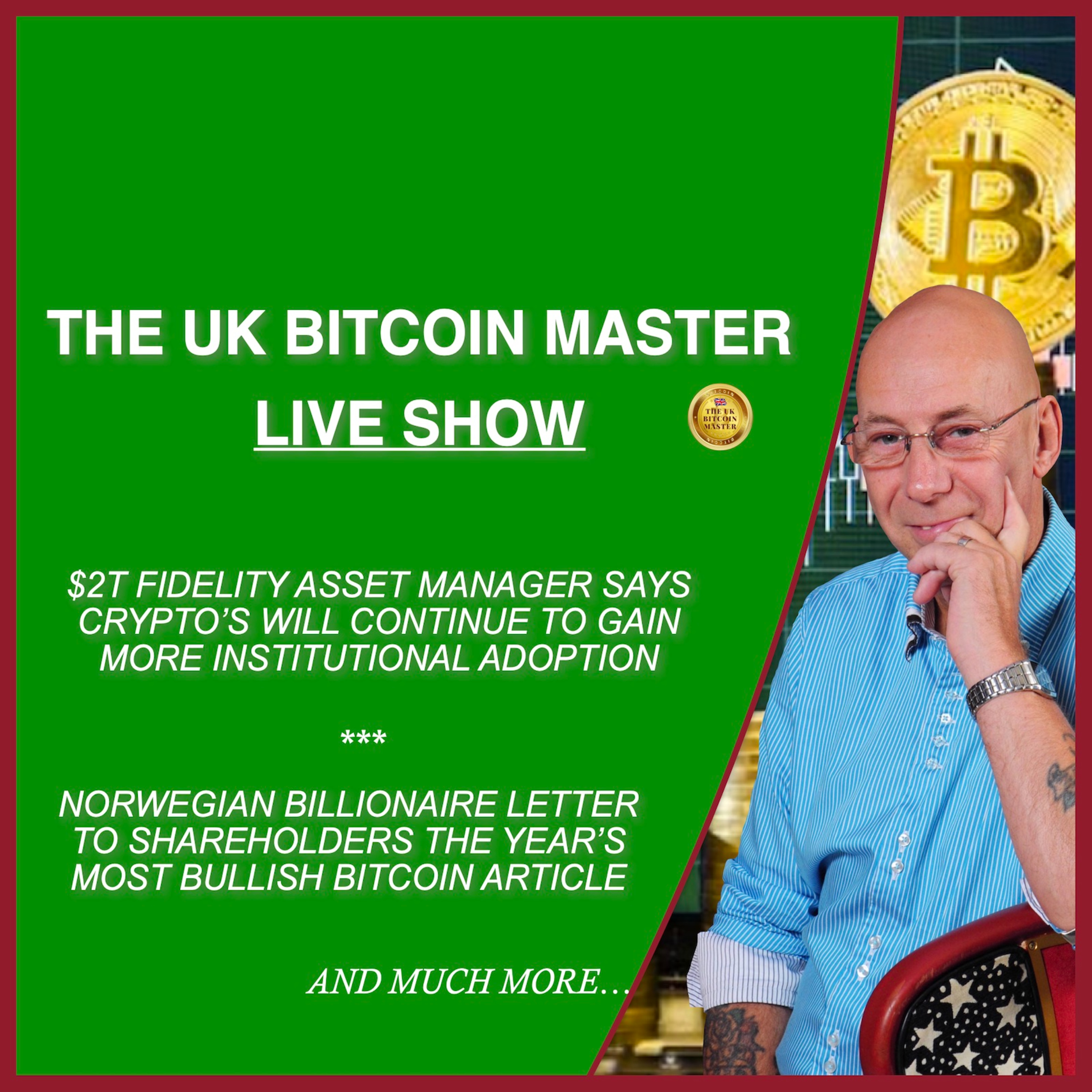 FIDELITY-CRYPTO WILL GAIN WAY MORE INSTITUTIONAL ADOPTION, NORWAY BILLIONAIRE LETTER TO SHAREHOLDERS