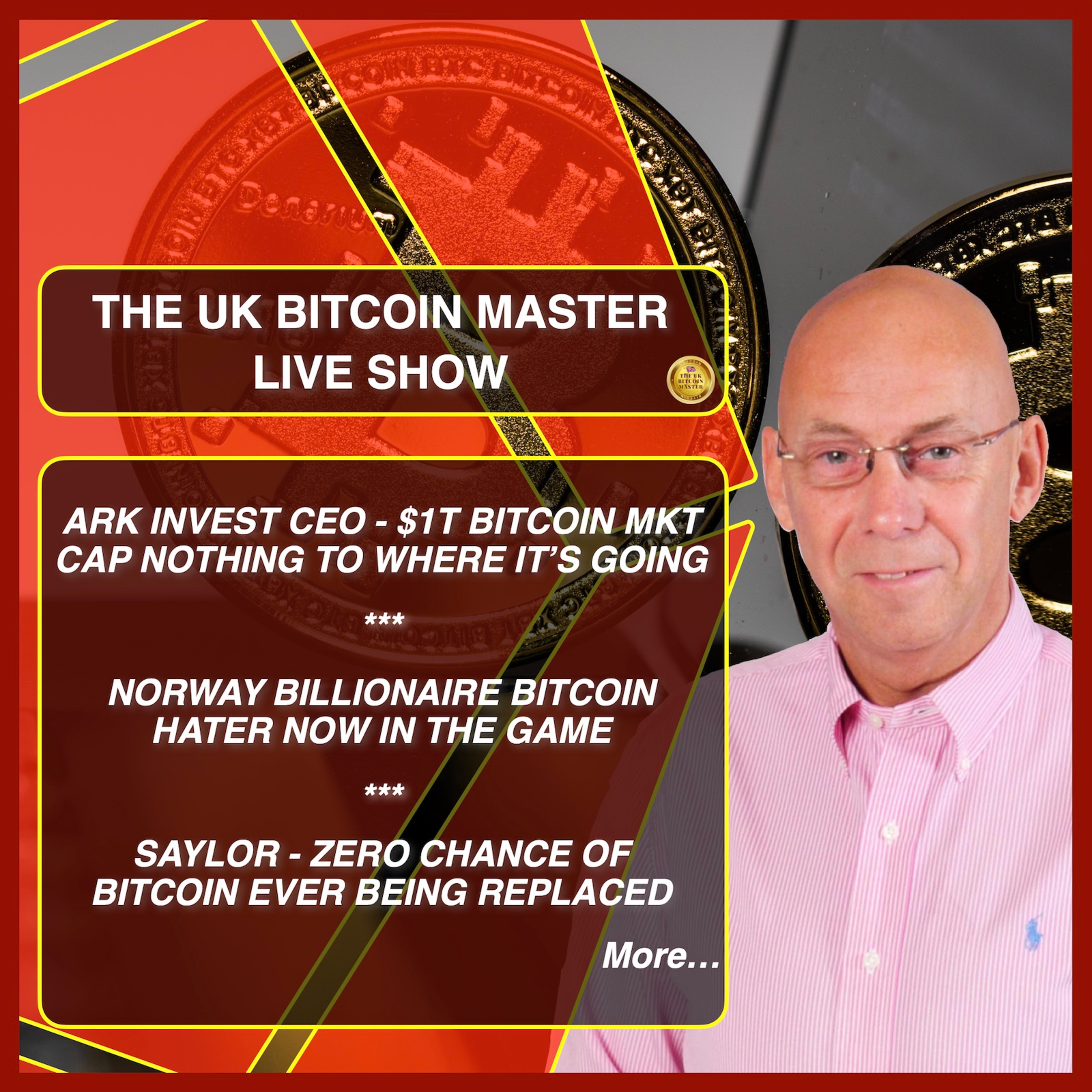 ARK CEO-$1T NOTHING TO WHERE BTC GOING, NORWAY BTC HATER NOW INVESTOR, SAYLOR, BTC WON'T BE REPLACED