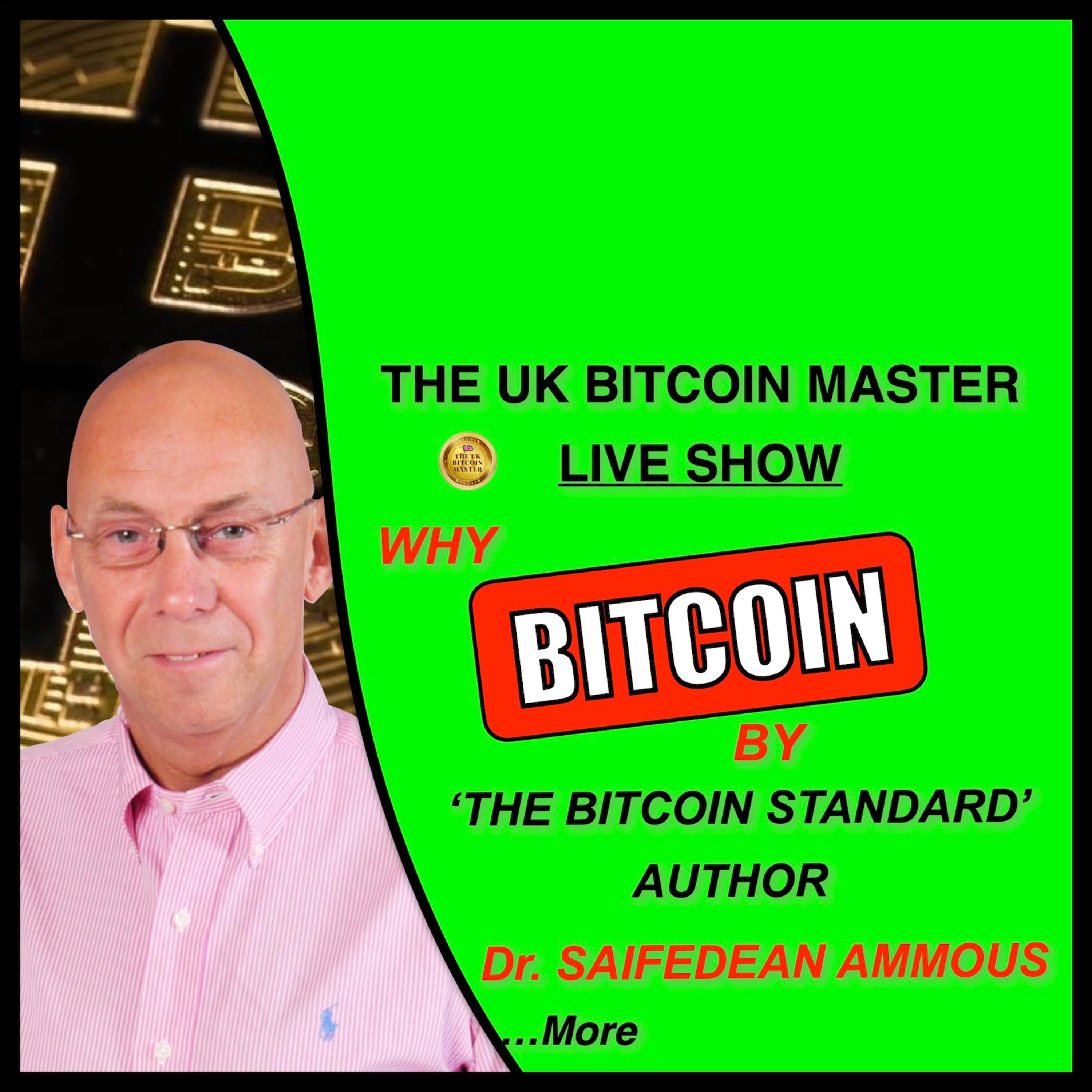WHY IS BITCOIN SO UNIQUE & SO SPECIAL, EXPLAINED BY ‘THE BITCOIN STANDARD’ AUTHOR SAIFEDEAN AMMOUS