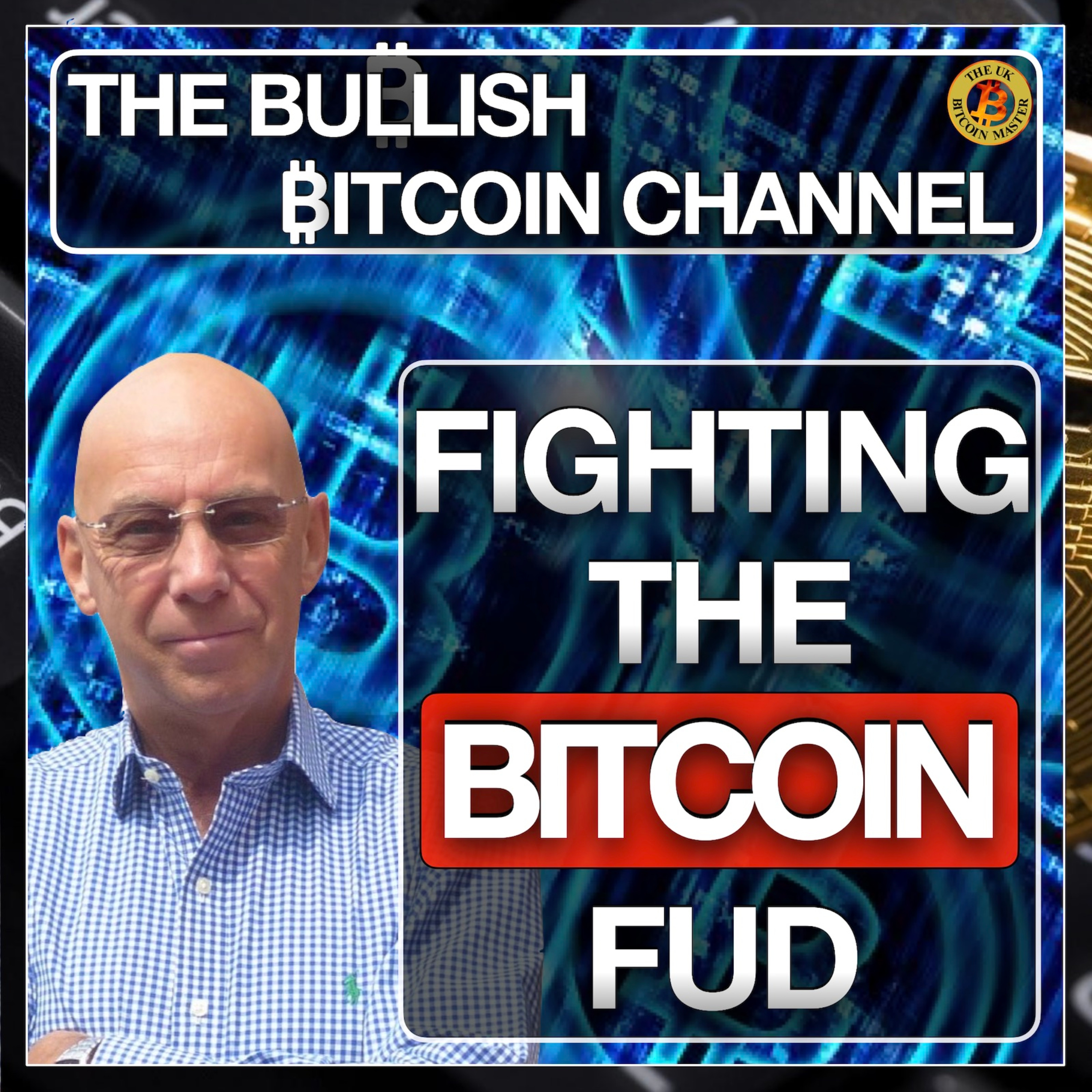 THE CONSTANT BATTLE AGAINST THE MSM BITCOIN FUD… ON ‘THE BULLISH ₿ITCOIN CHANNEL’ (EP 474)