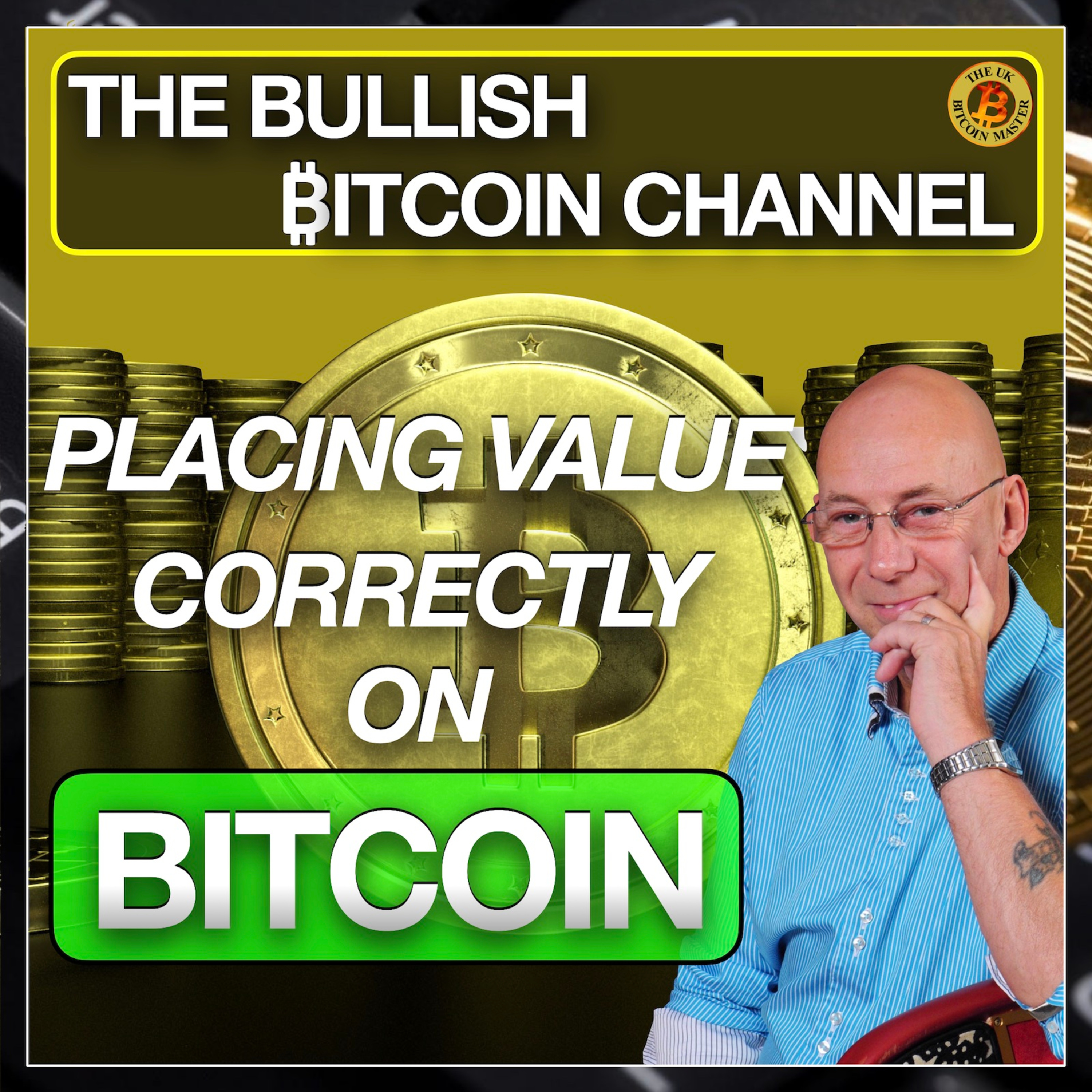 MOST PEOPLE PLACE A VALUE ON BITCOIN INCORRECTLY… ON ‘THE BULLISH ₿ITCOIN CHANNEL’ (EP 487)