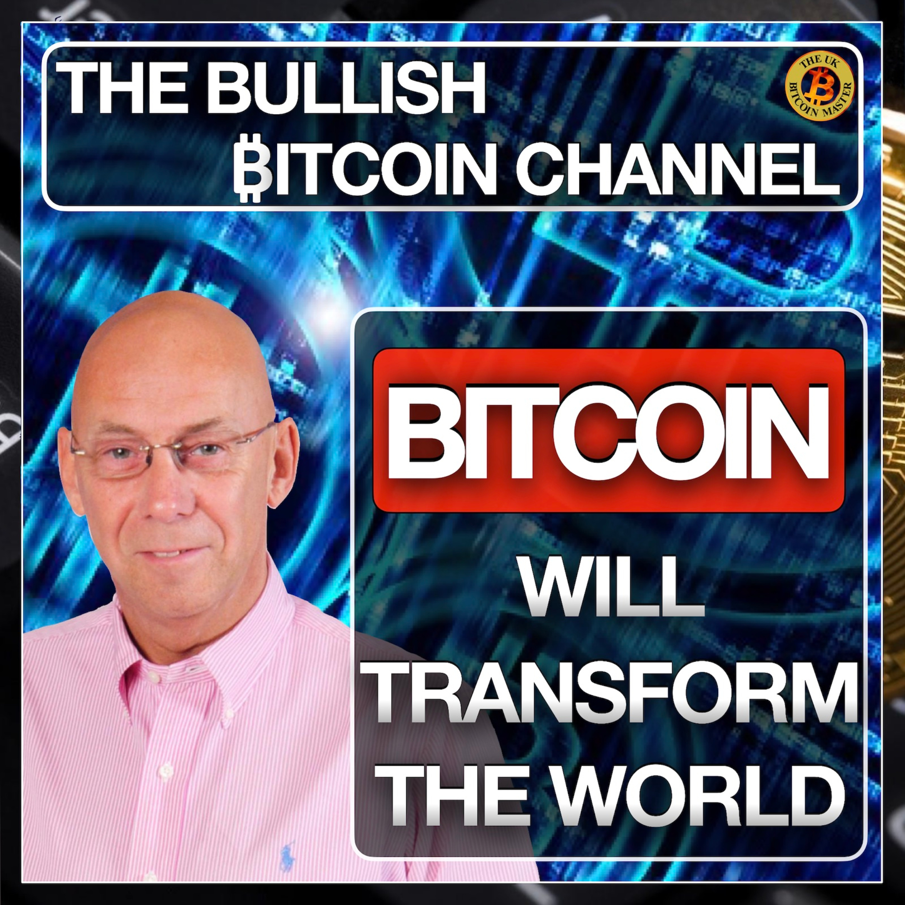 BITCOIN WILL TRANSFORM THE WORLD… ON ‘THE BULLISH ₿ITCOIN CHANNEL’ (EP 493)