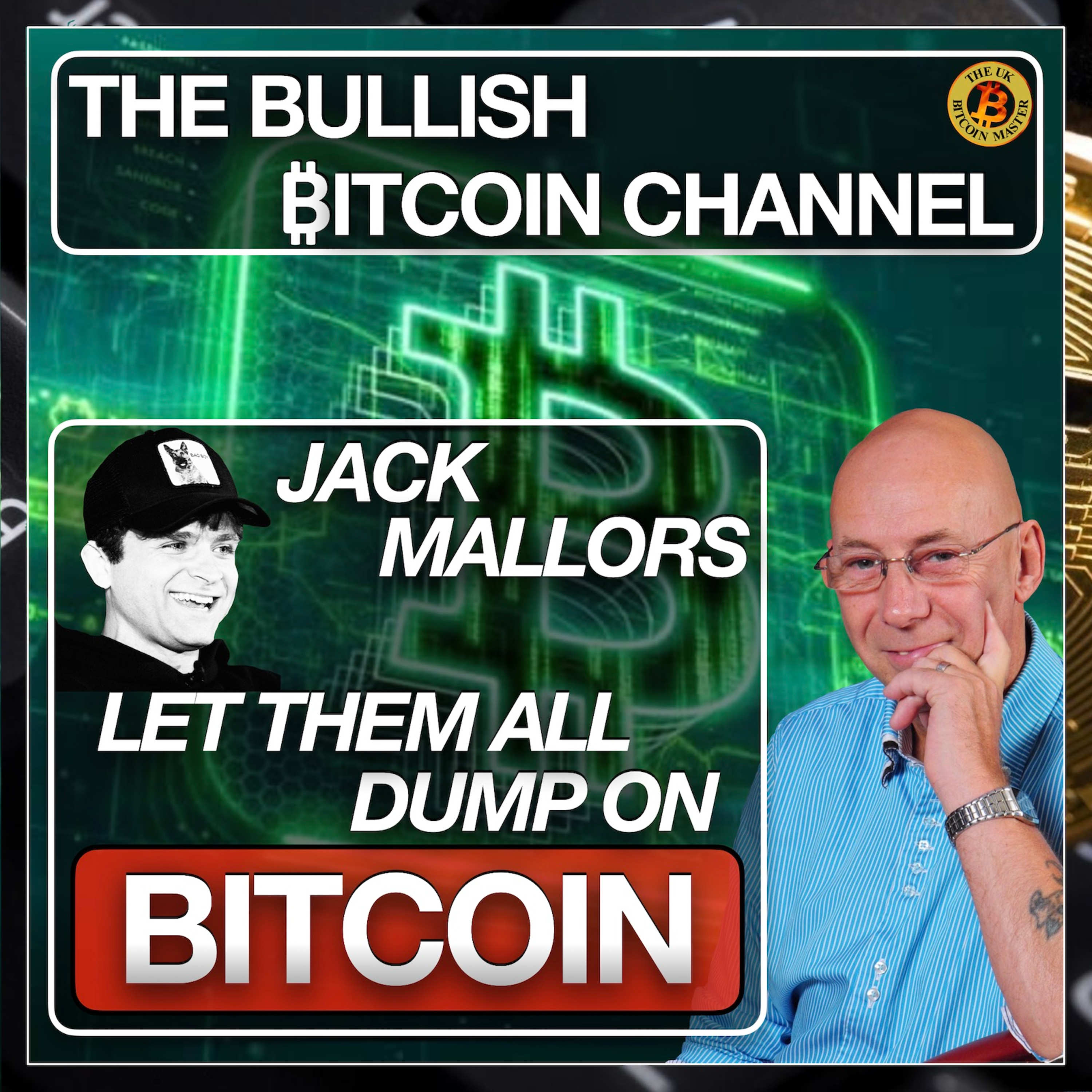 JACK MALLORS - THEY CAN MOCK BITCOIN ALL THEY WANT… ON ‘THE BULLISH ₿ITCOIN CHANNEL’ (EP 495)