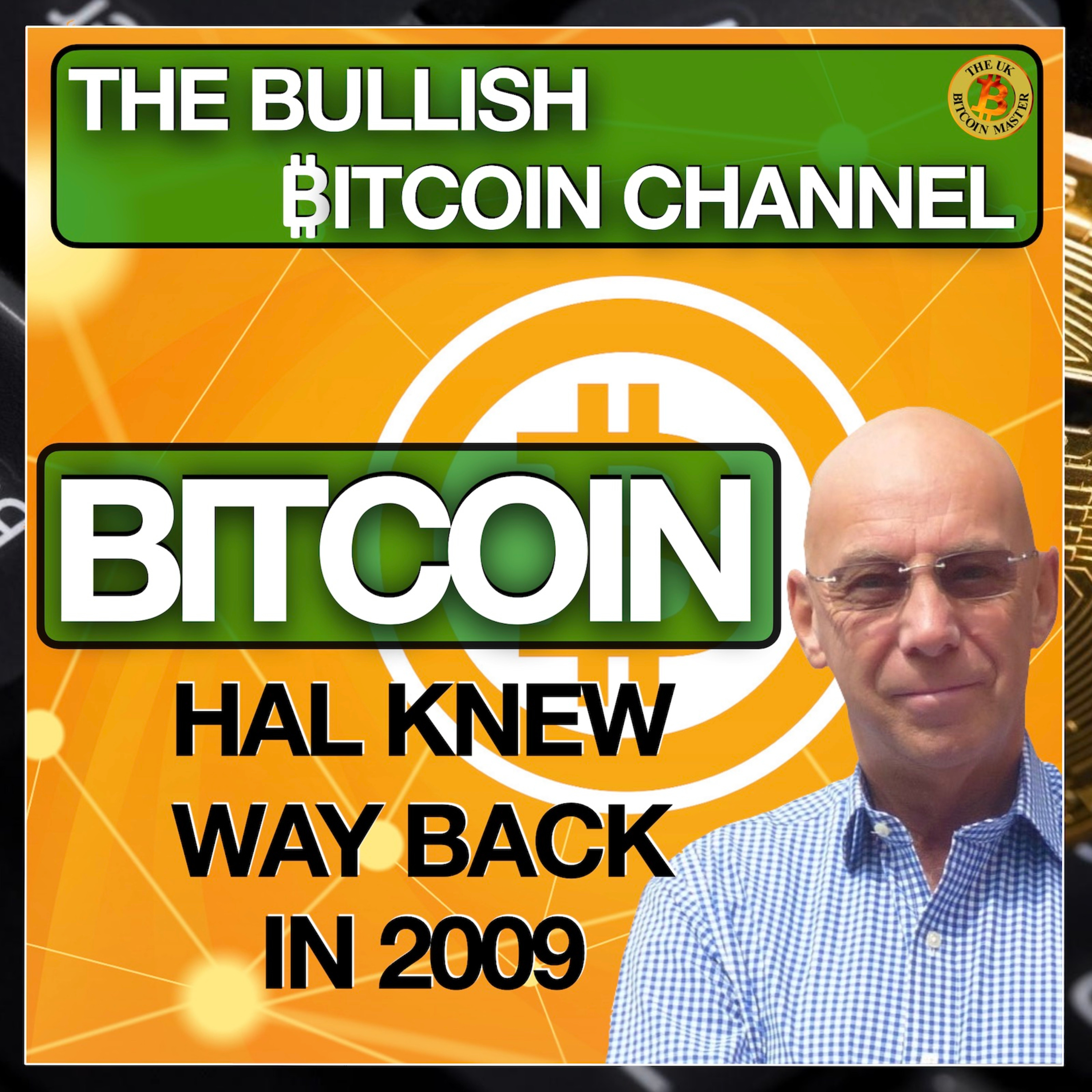 BITCOIN - HAL BELIEVED IT COULD HAPPEN WAY BACK IN 2009… ON ‘THE BULLISH ₿ITCOIN CHANNEL’ (EP 502)