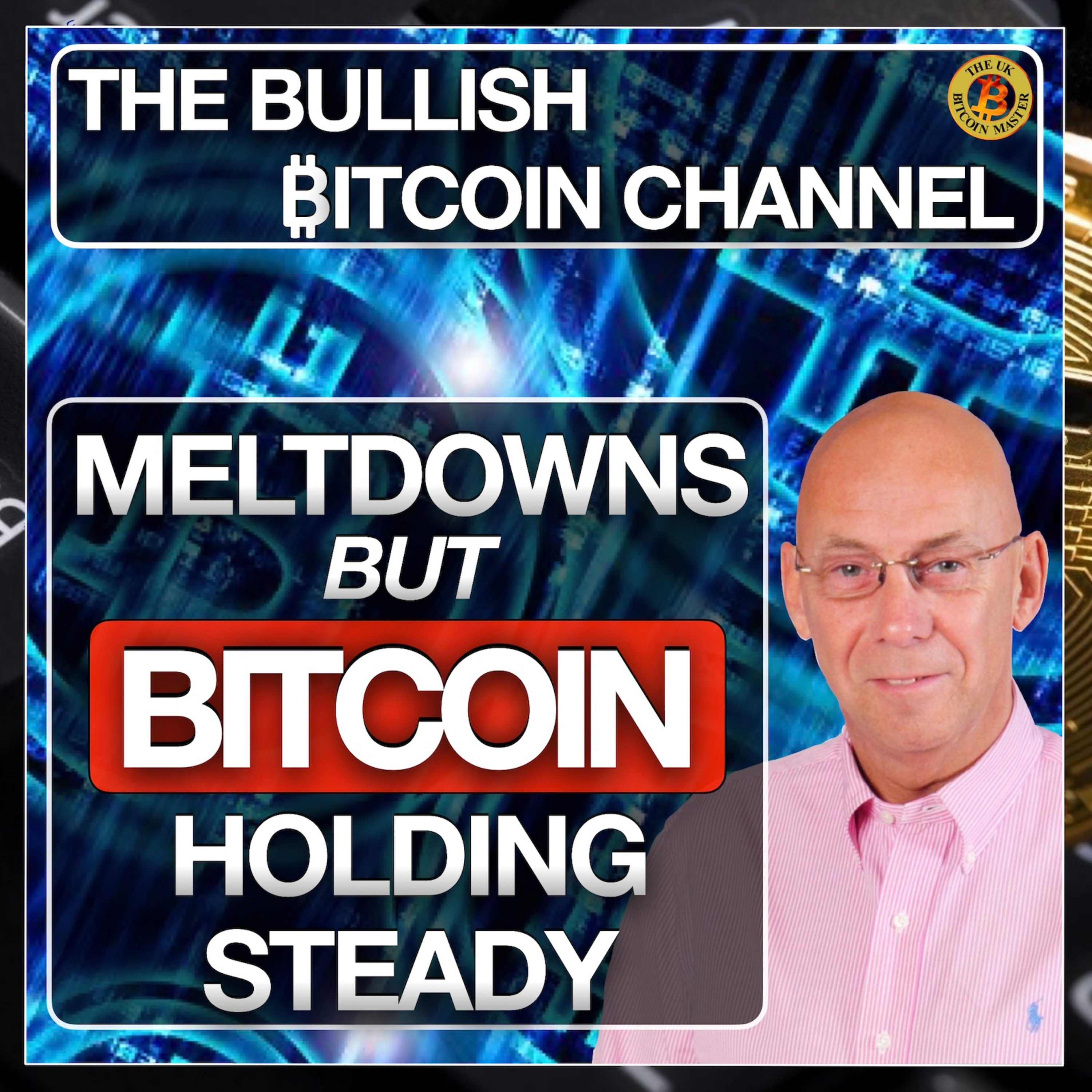 BITCOIN HOLDING STEADY AMIDST ALL THE MELTDOWNS … ON ‘THE BULLISH ₿ITCOIN CHANNEL’ (EP 505)