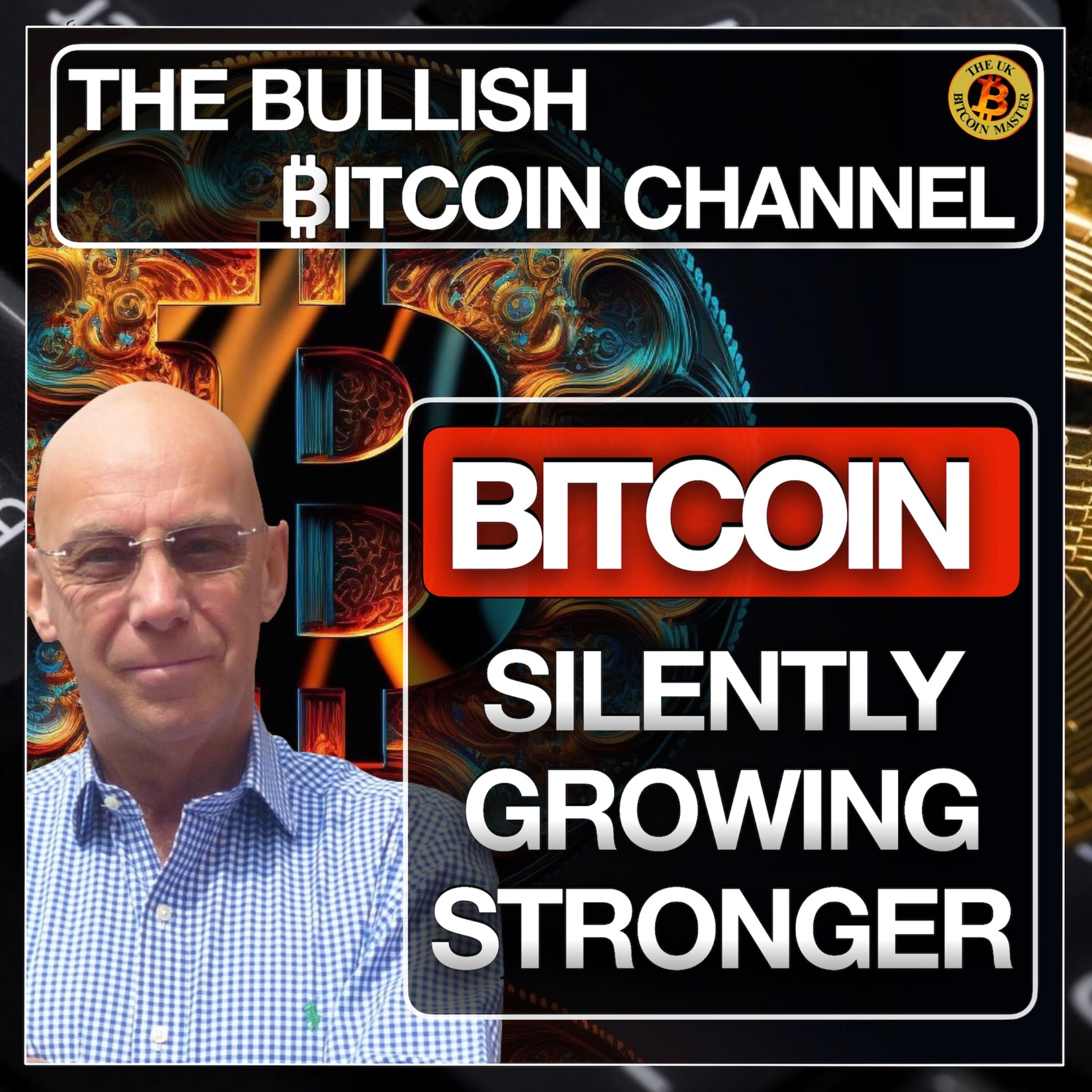 IGNORE ALL THE NOISE, BITCOIN IS GROWING EVER STRONGER… ON ‘THE BULLISH ₿ITCOIN CHANNEL’ (EP 506)