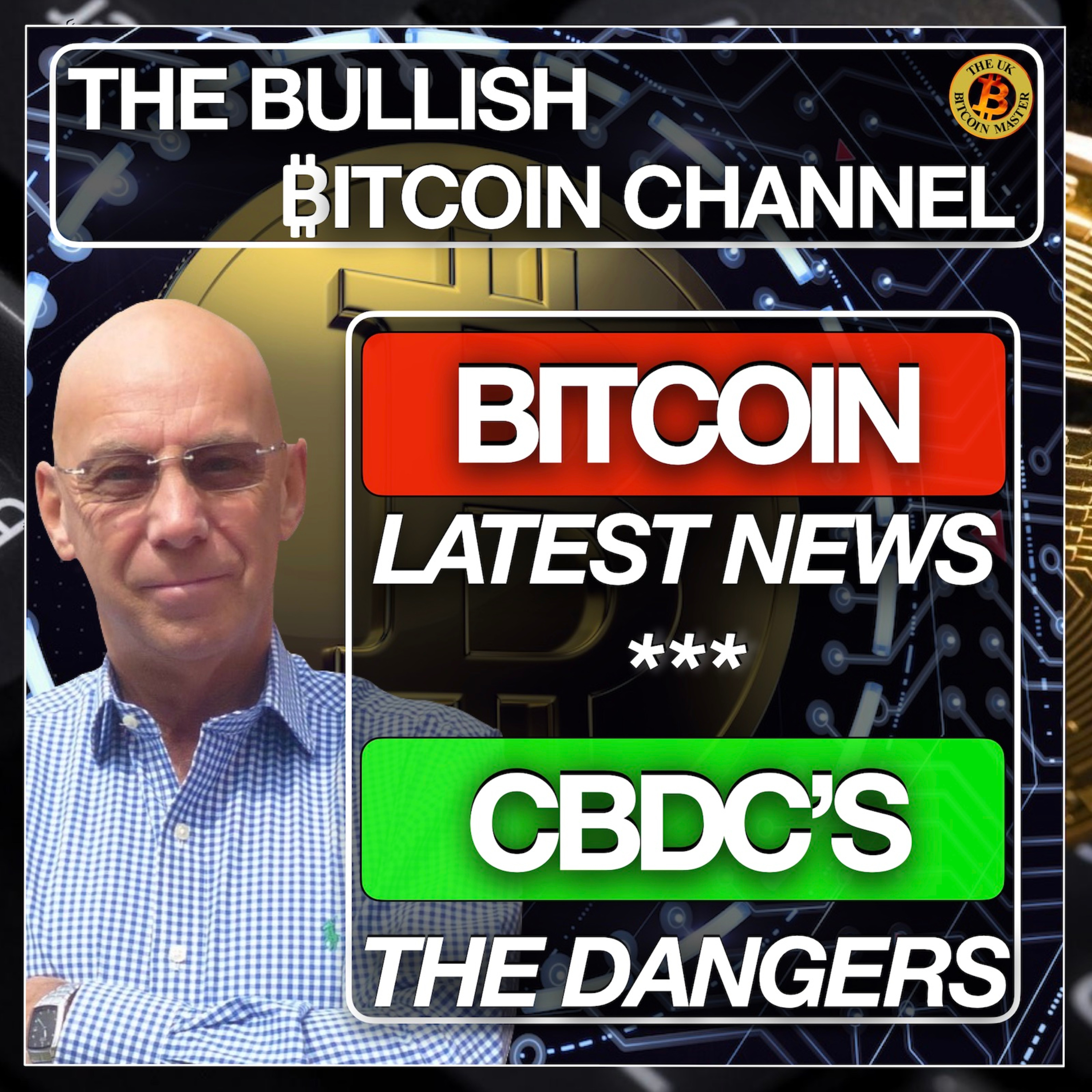 LATEST BITCOIN & BANKING NEWS | WHY CBDC’S ARE SO DANGEROUS… ON THE BULLISH ₿ITCOIN CHANNEL (EP 510)