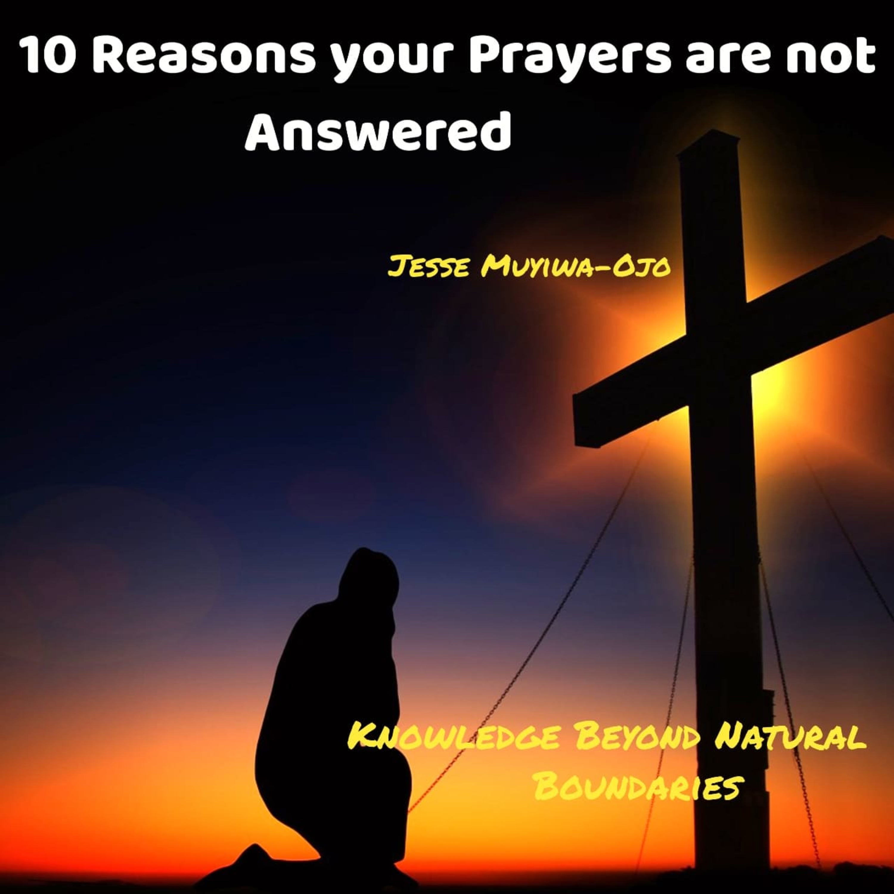10 Reasons your Prayers are not answered. episode artwork