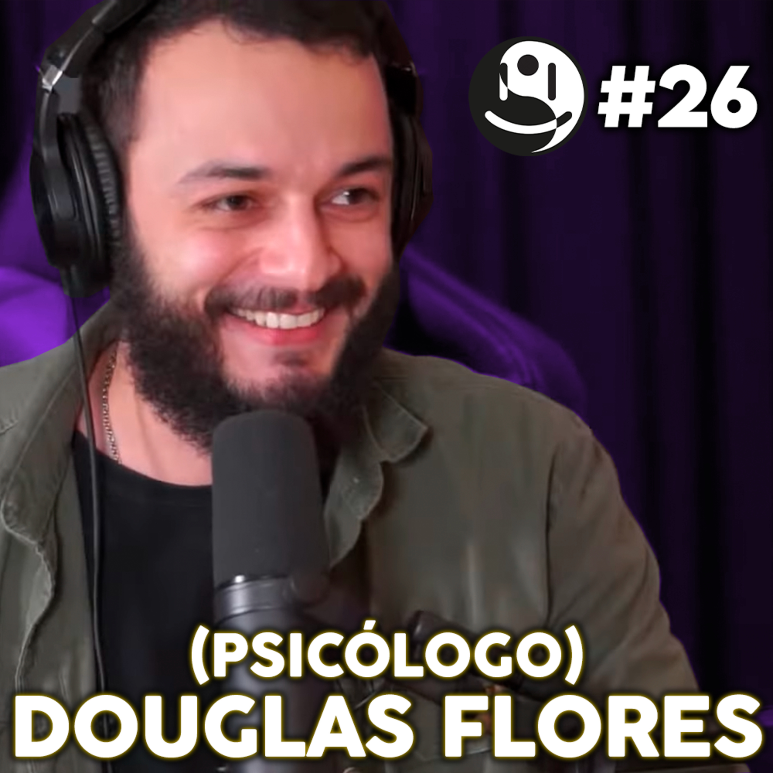DOUGLAS FLORES (PSICÓLOGO) - Lutz Podcast #26