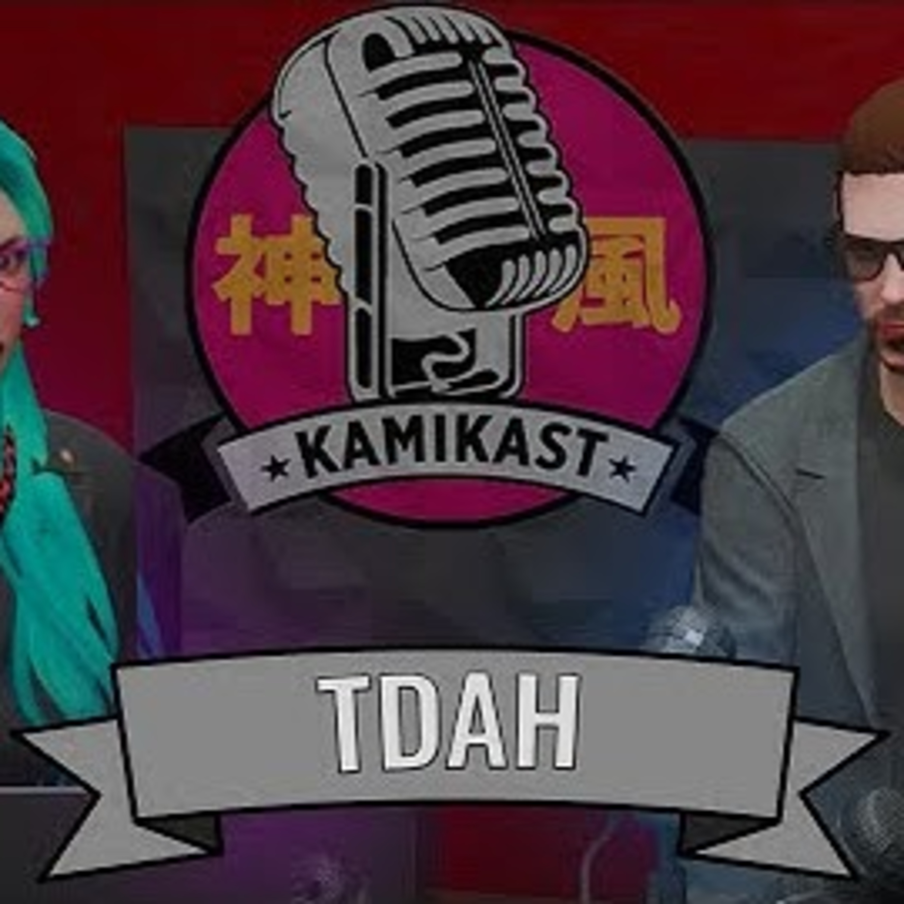 KAMIKAST #5 - TDAH episode artwork