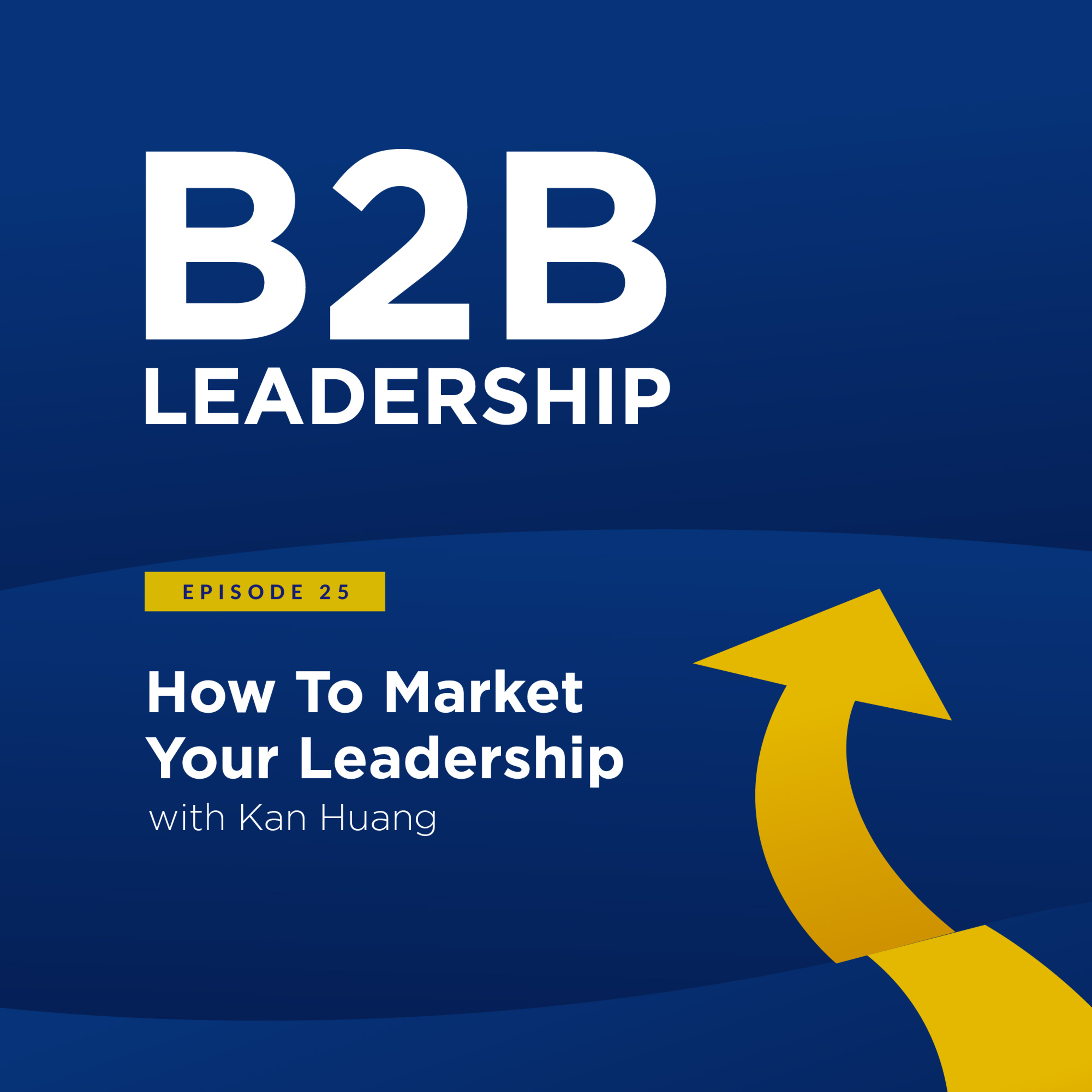 B2B Leadership Podcast