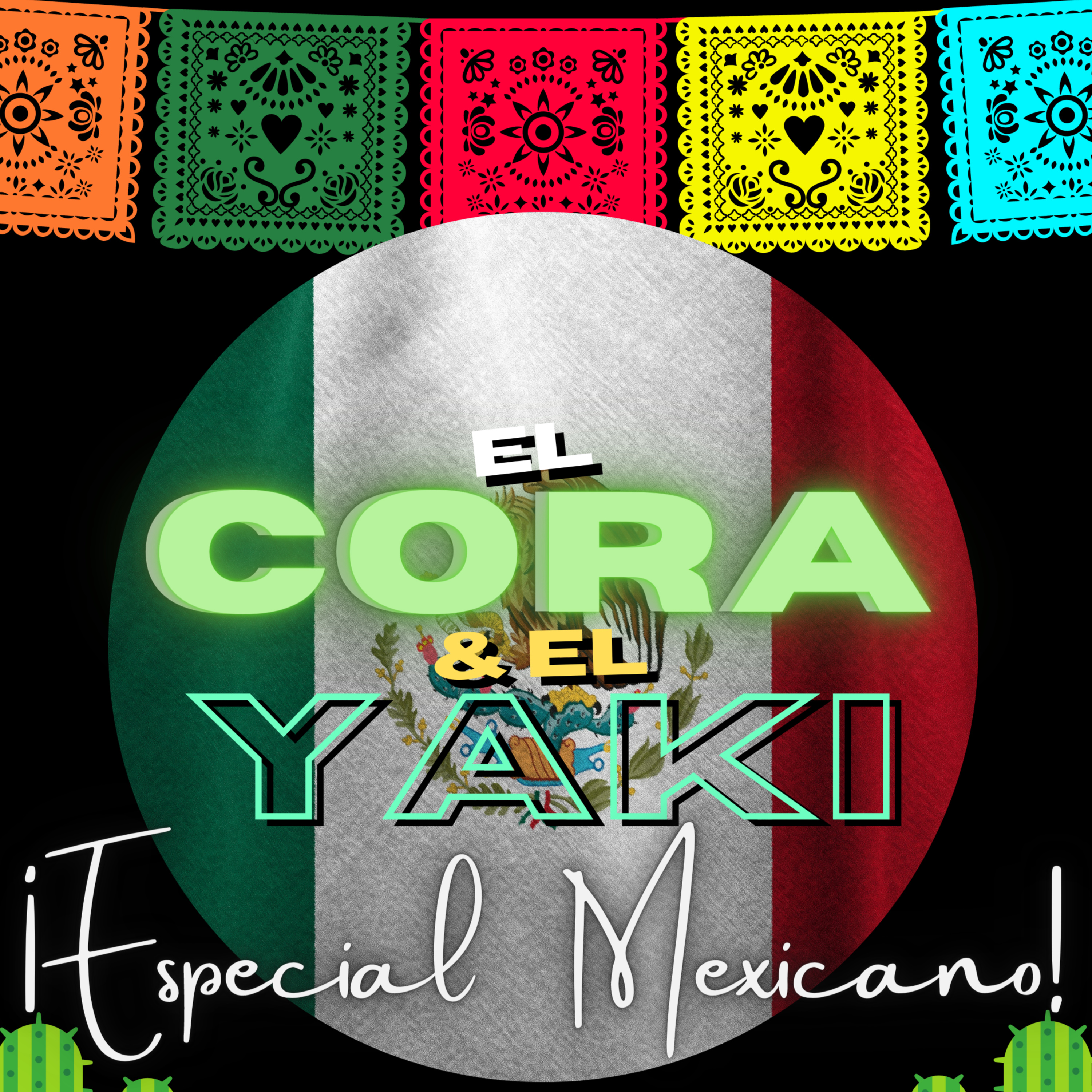El Cora Y El Yaki \'\'Podcast & Show\'\'