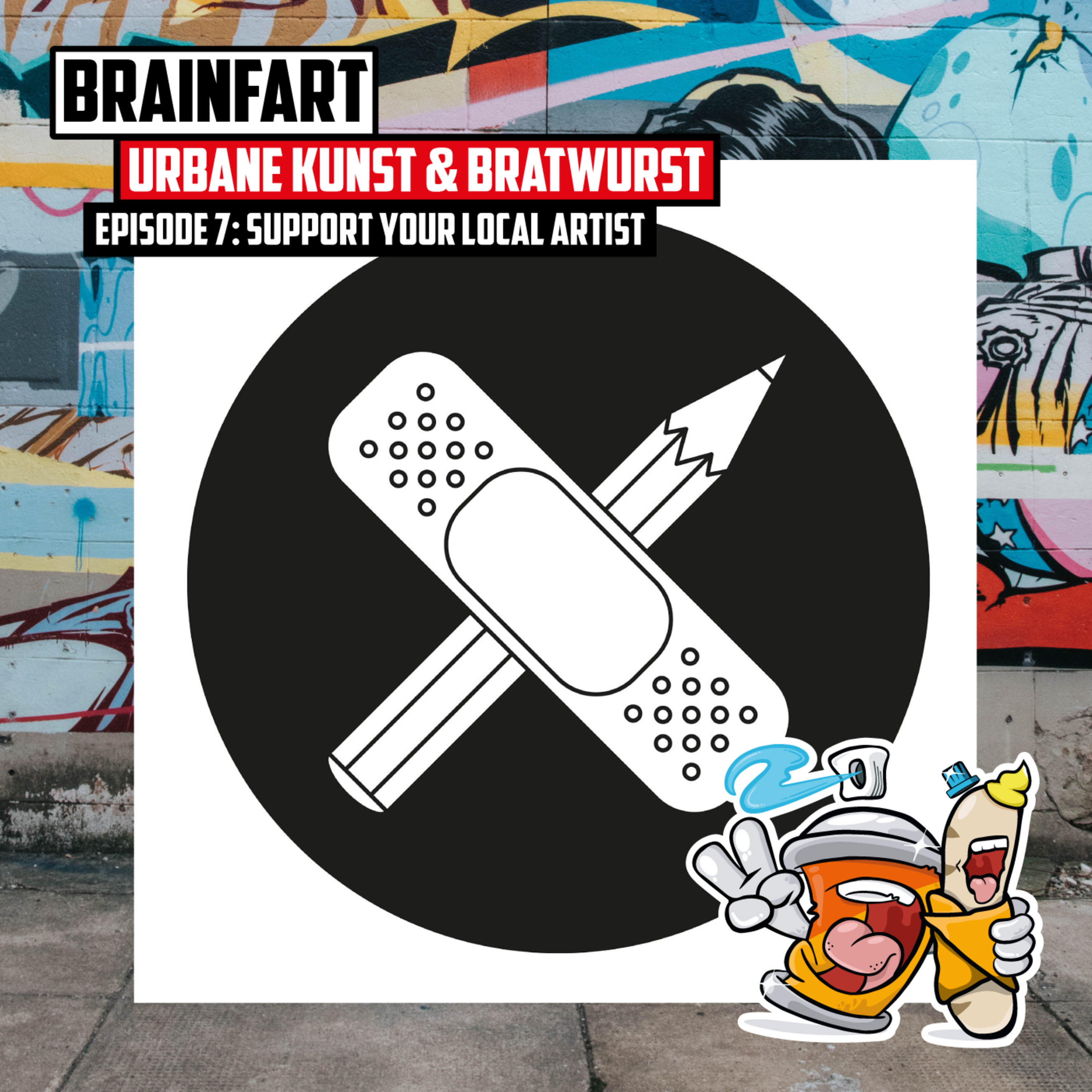 BRAINFART – Urbane Kunst & Bratwurst