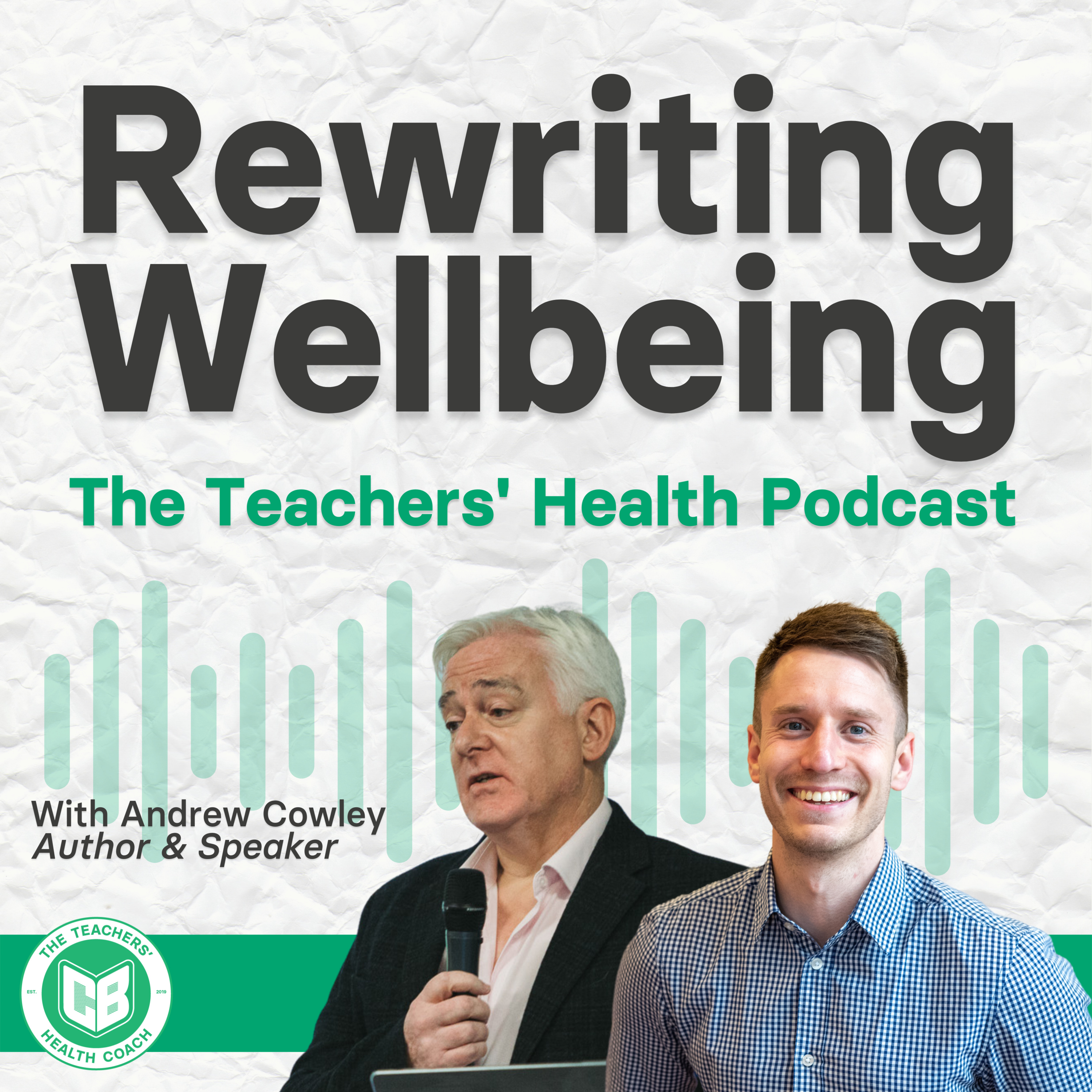 Rewriting Wellbeing: The Teachers\' Health Podcast