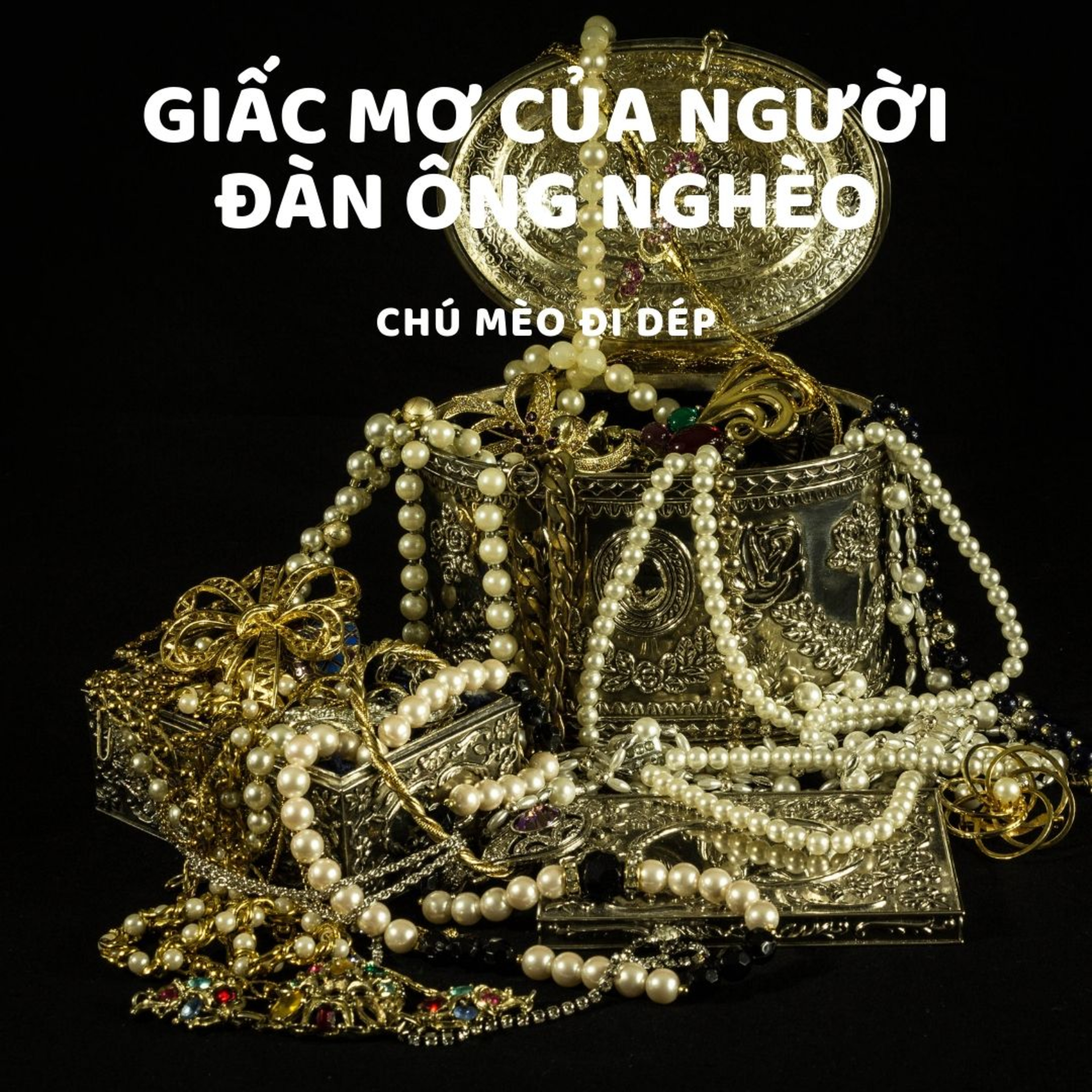 GIẤC MƠ CỦA NGƯỜI ĐÀN ÔNG NGHÈO -NGHÌN LẺ MỘT ĐÊM - ĐỌC TRUYỆN BÉ NGHE episode artwork