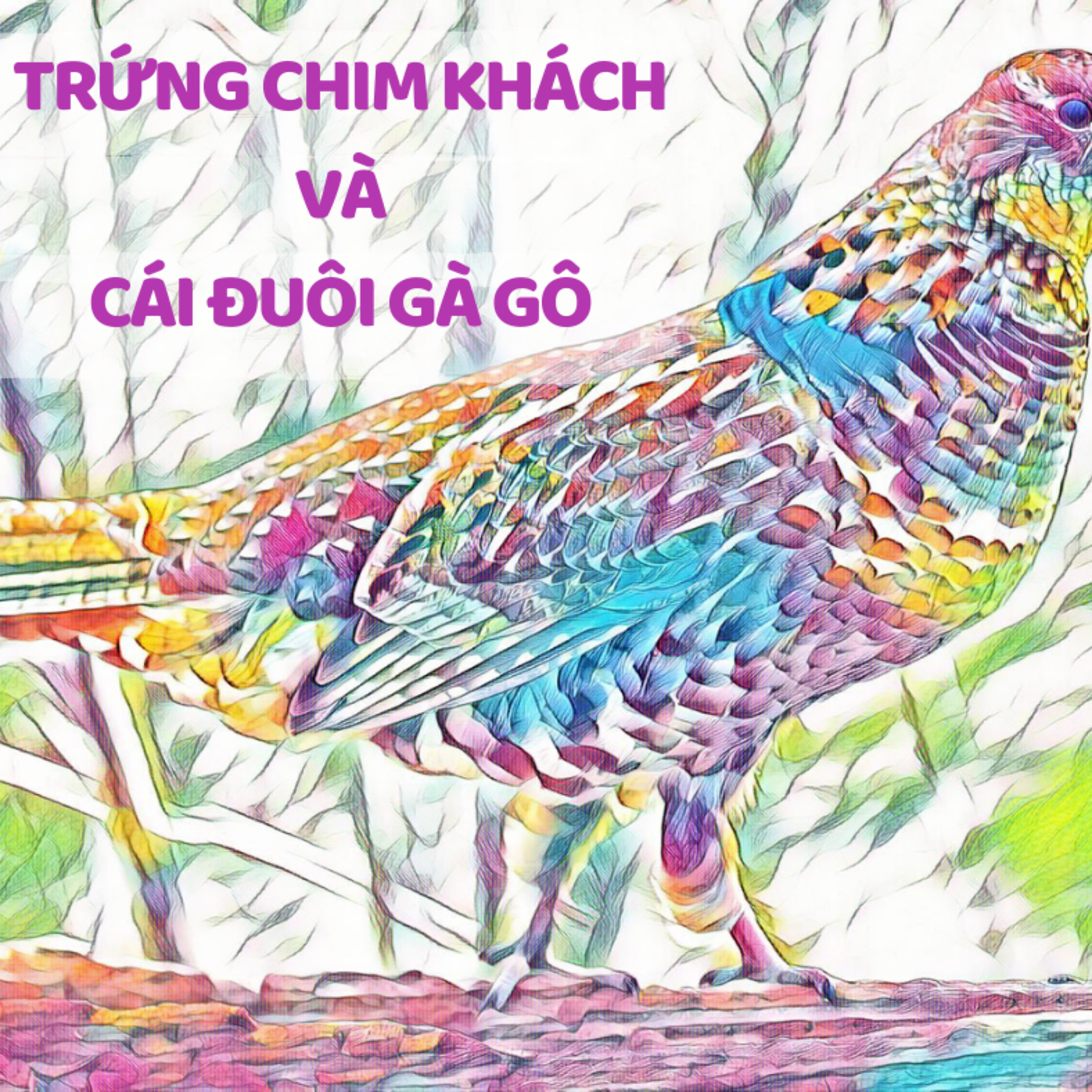 TRỨNG CHIM KHÁCH VÀ CÁI ĐUÔI GÀ GÔ - CỔ TÍCH THẾ GIỚI - ĐỌC TRUYỆN BÉ NGHE episode artwork
