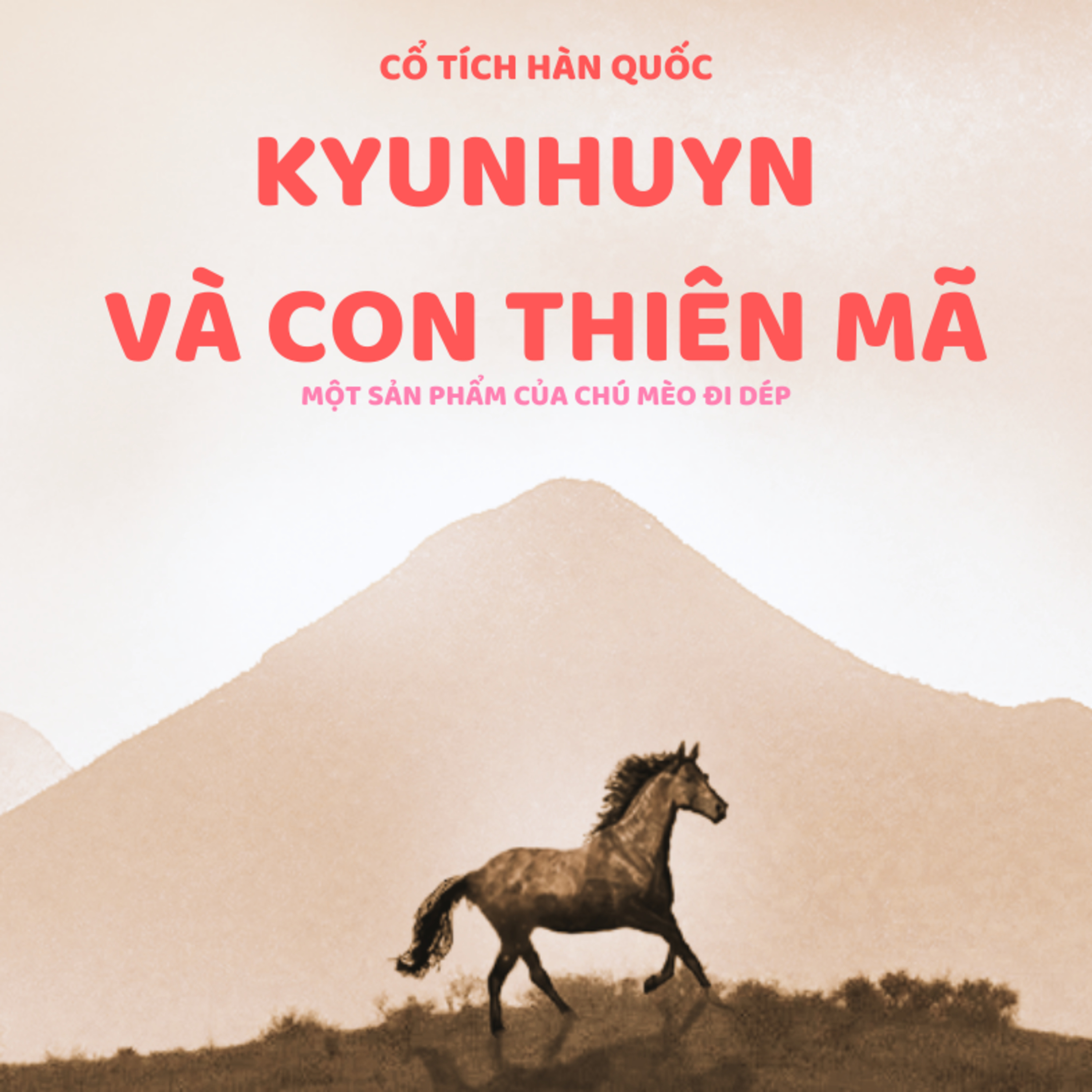 KYUNHUYN VÀ CON THIÊN MÃ - CỔ TÍCH HÀN QUỐC - ĐỌC TRUYỆN BÉ NGHE