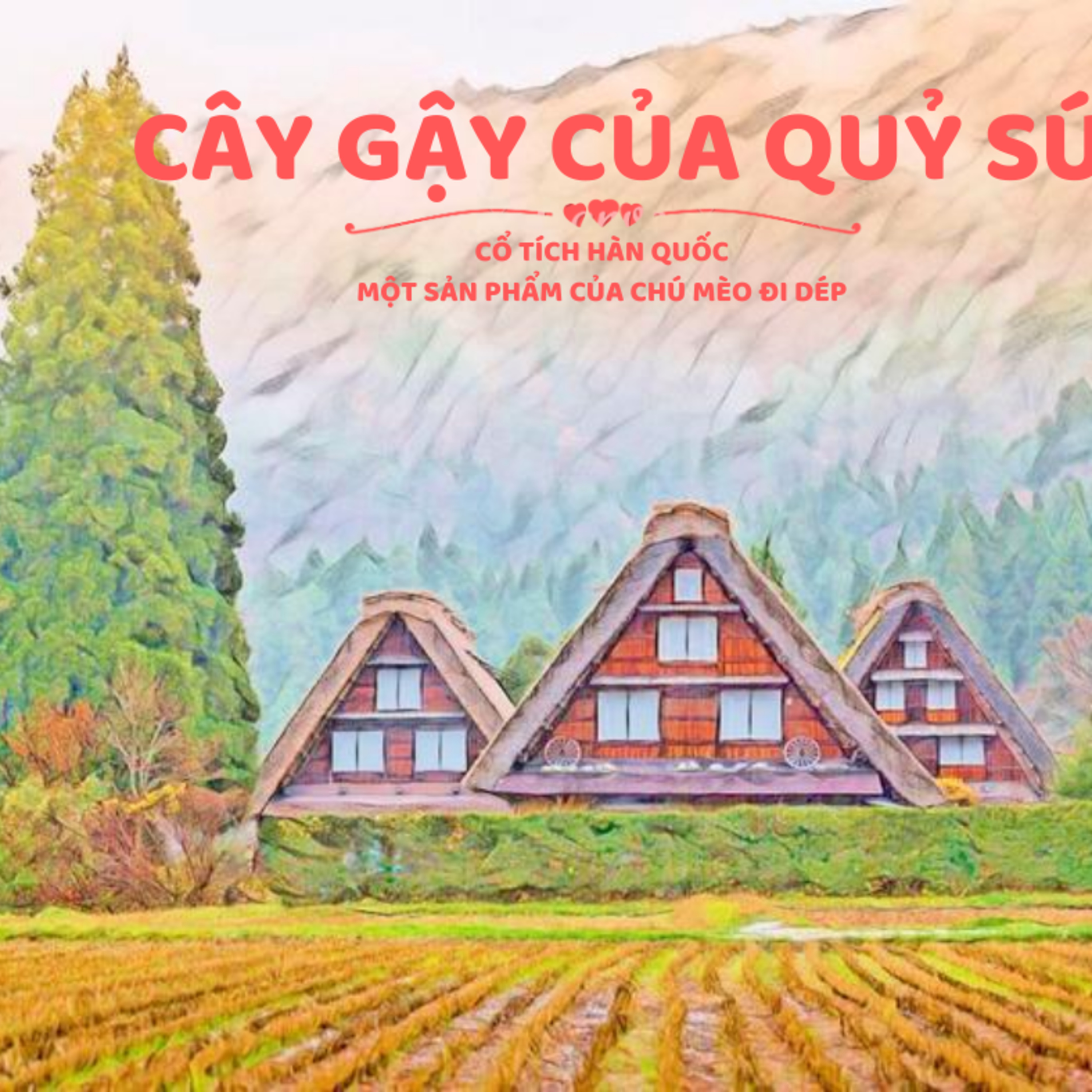 CẬY GẬY CỦA QUỶ SỨ - CỔ TÍCH HÀN QUỐC  episode artwork