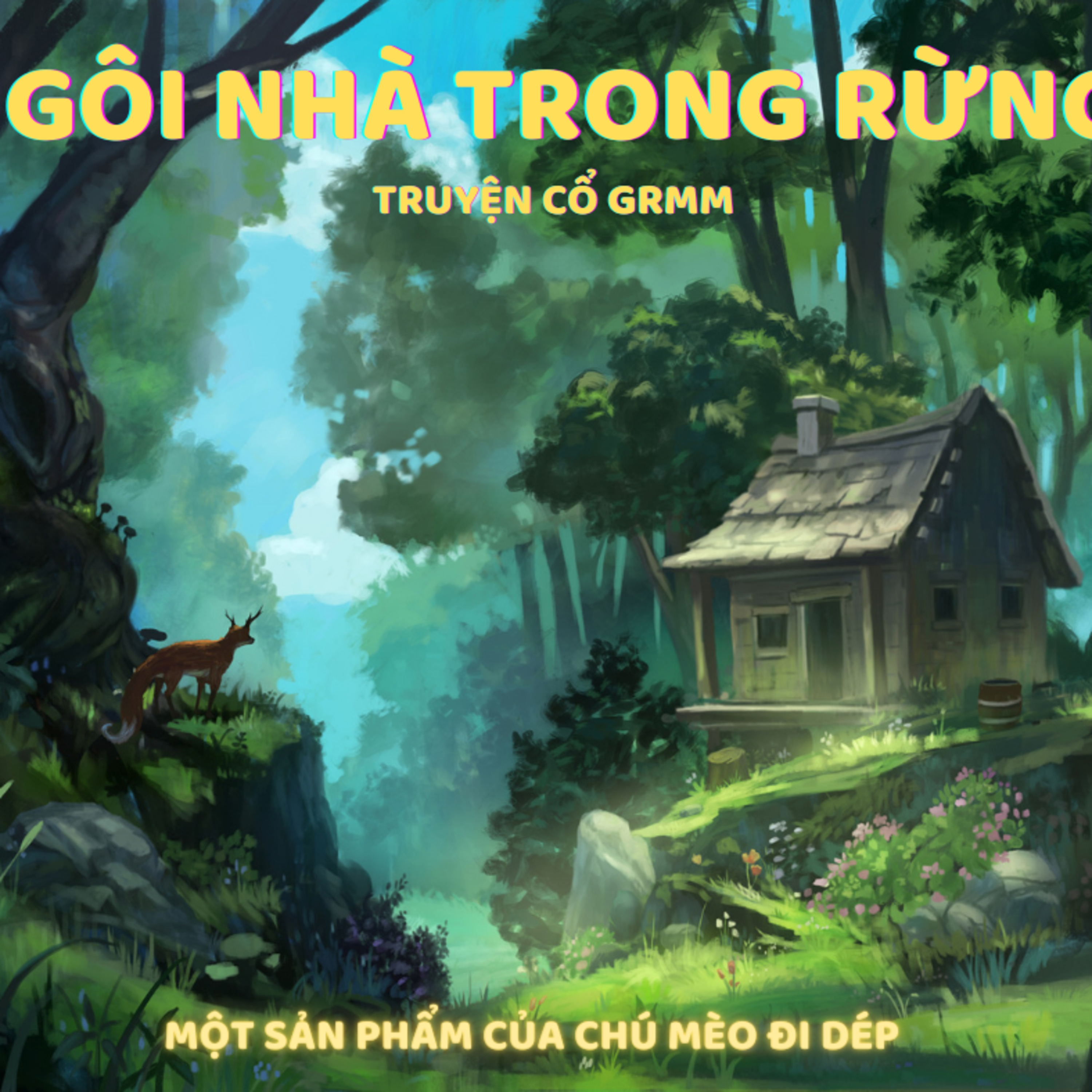 NGÔI NHÀ TRONG RỪNG -TRUYỆN CỔ GRIMM- ĐỌC TRUYỆN BÉ NGHE