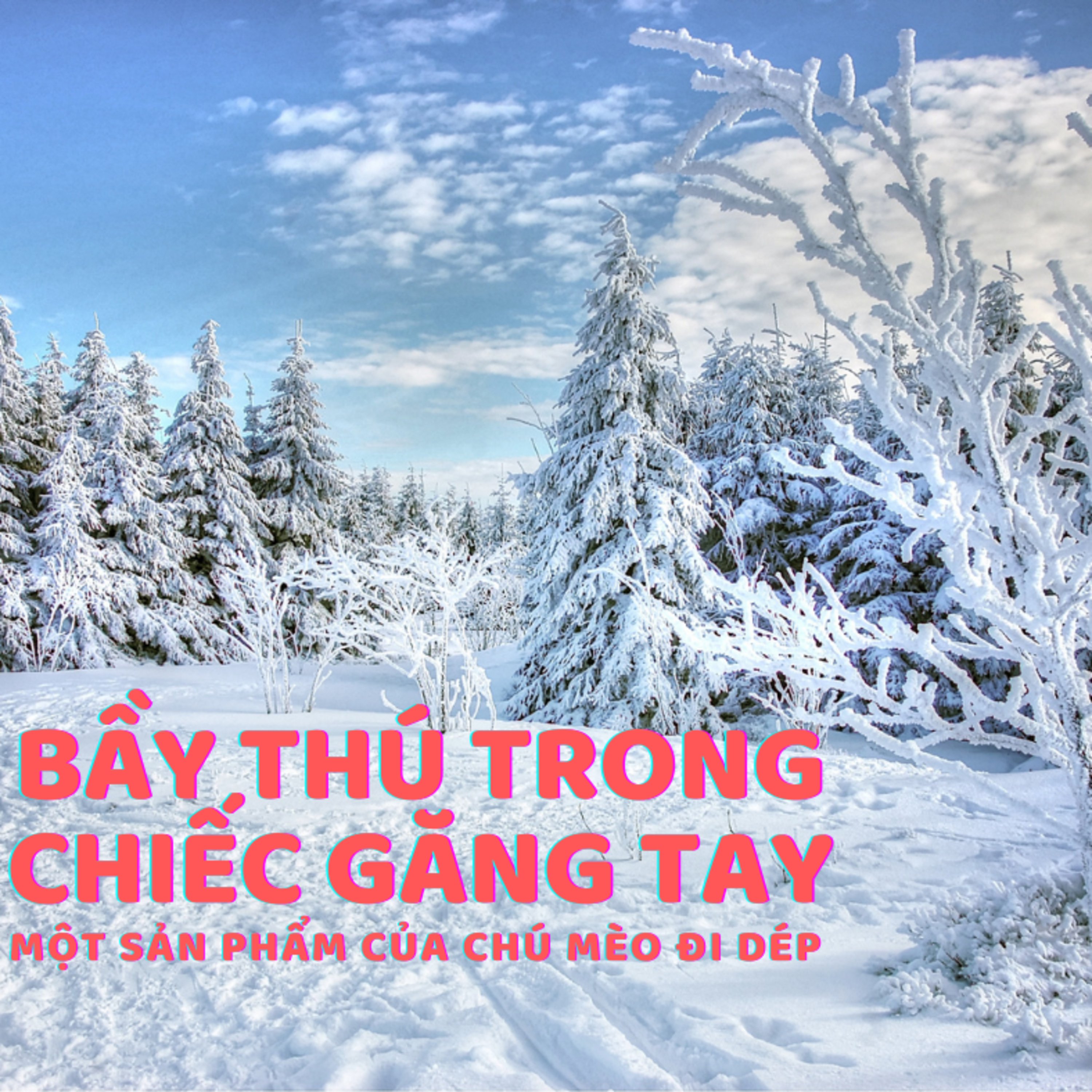 BẦY THÚ TRONG CHIẾC GĂNG TAY - CỔ TÍCH NGA - ĐỌC TRUYỆN BÉ NGHE episode artwork