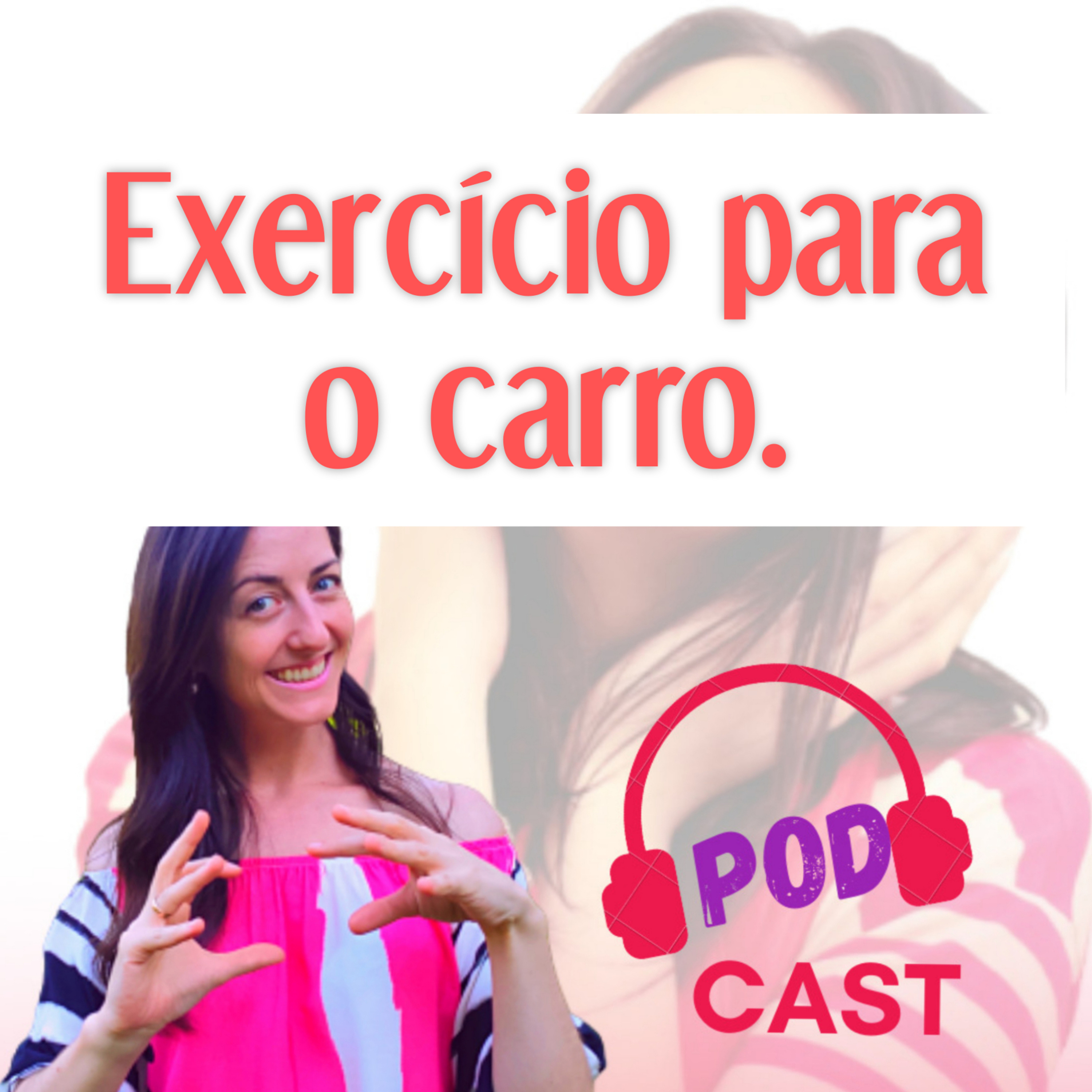 Exercício para o Carro episode artwork