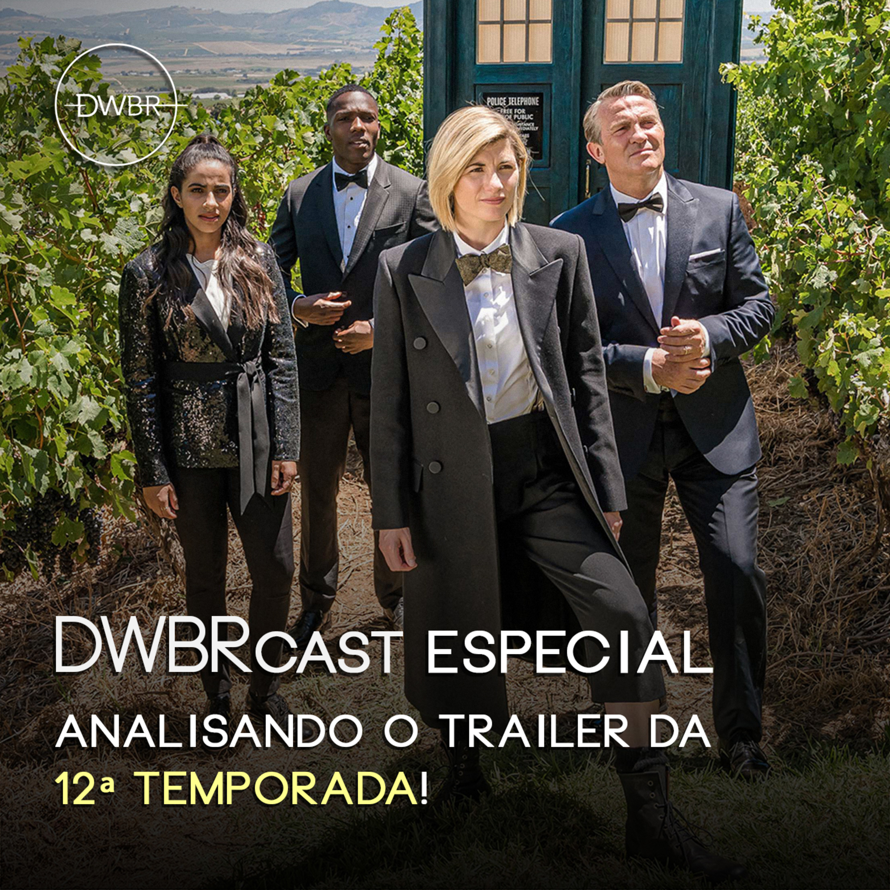 DWBRcast Especial - Analisando o Trailer da 12ª Temporada!