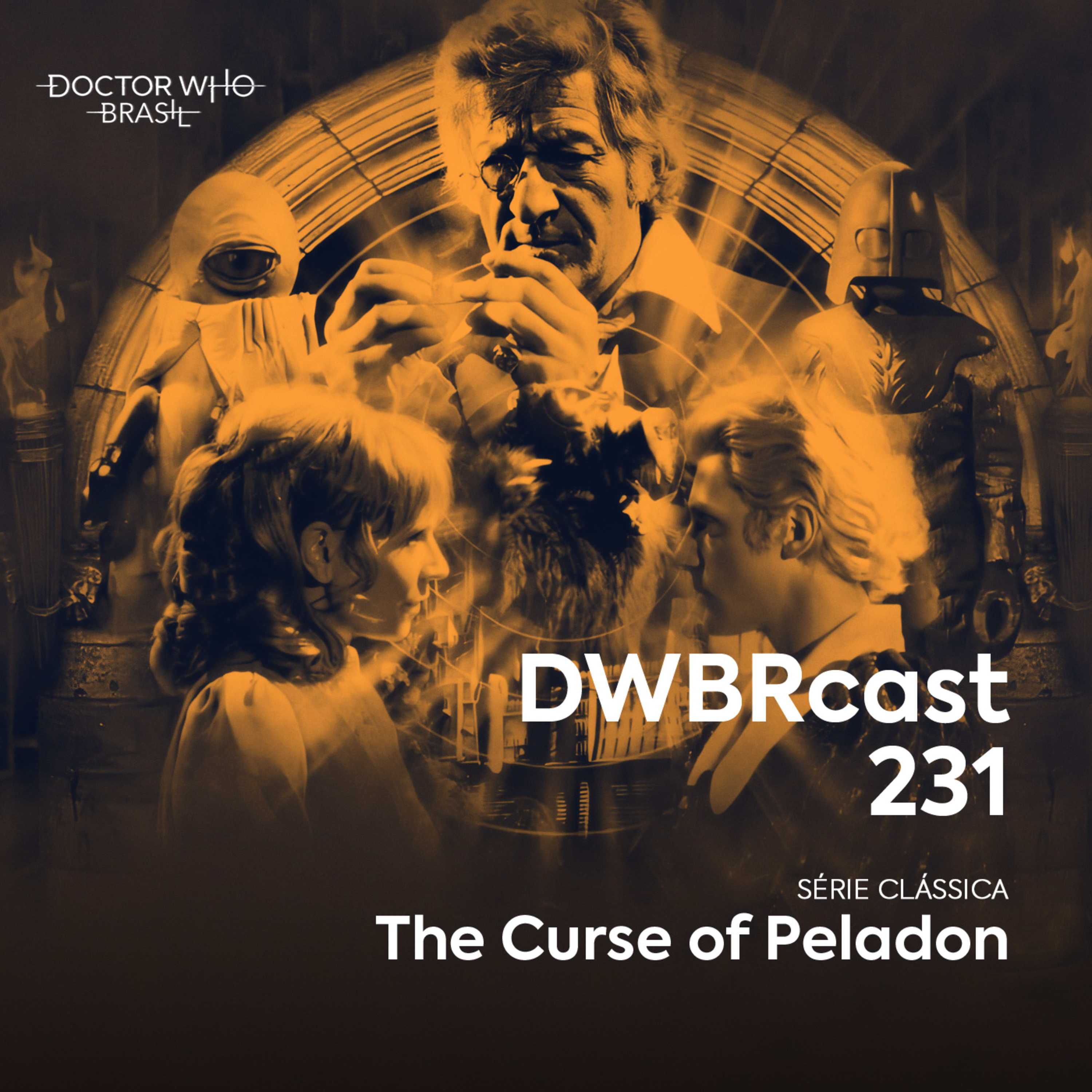 DWBRcast 231 - Série Clássica: The Curse of Peladon!