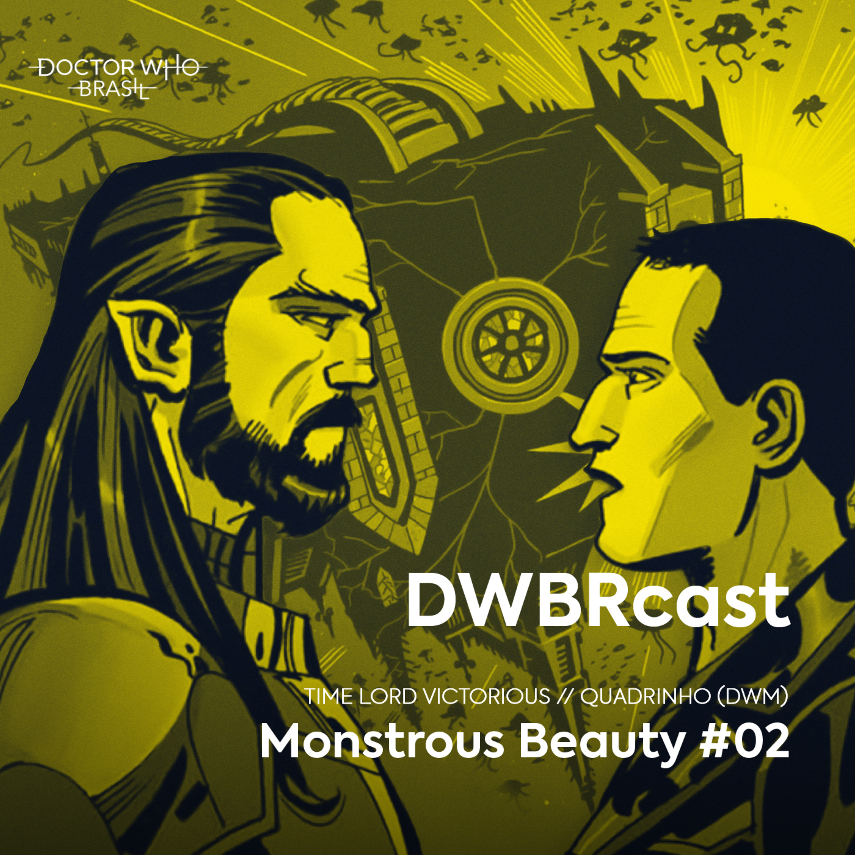 DWBRcast Time Lord Victorious 09 - Monstrous Beauty #02