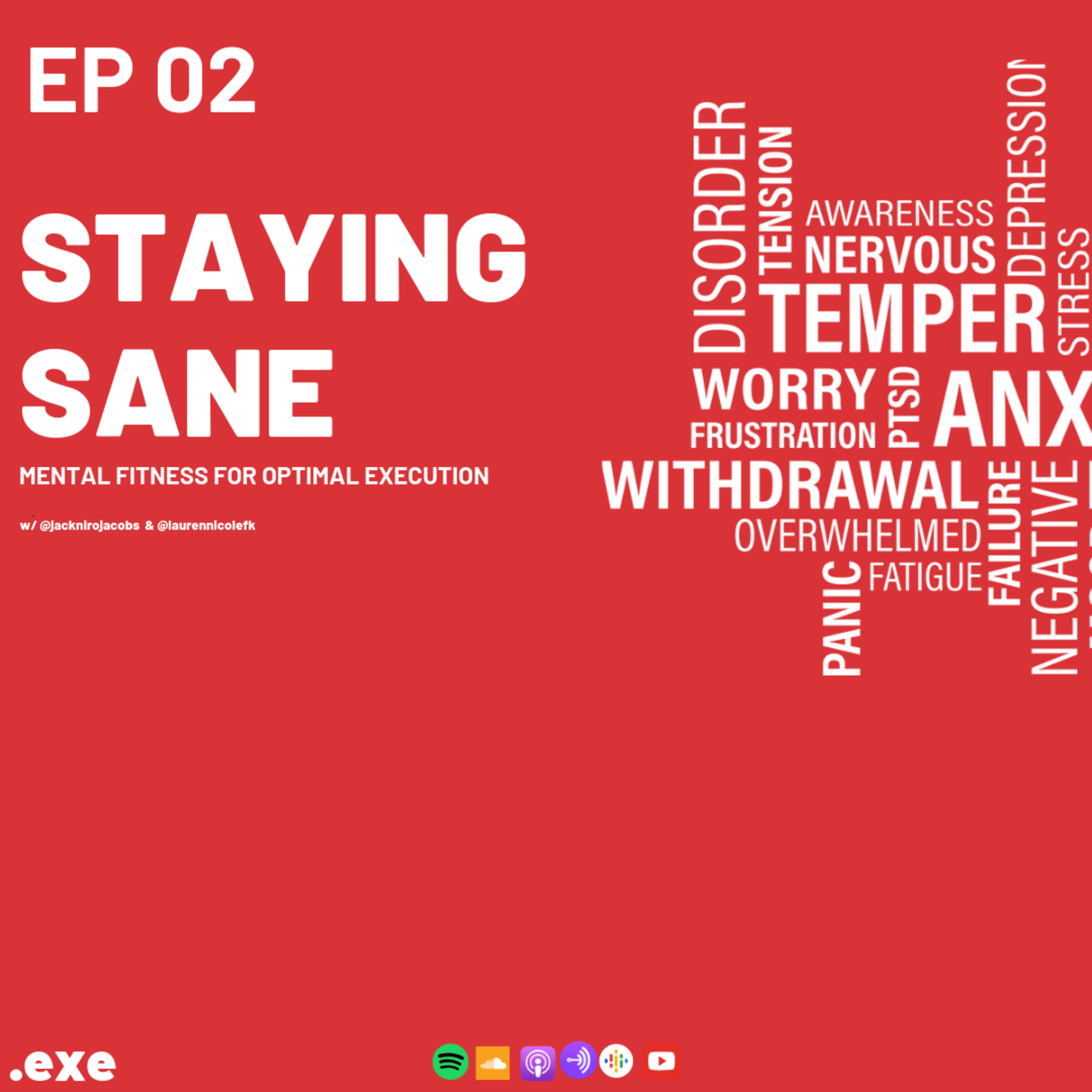 EP 02 | STAYING SANE | the EXECUTE.NOW podcast episode artwork
