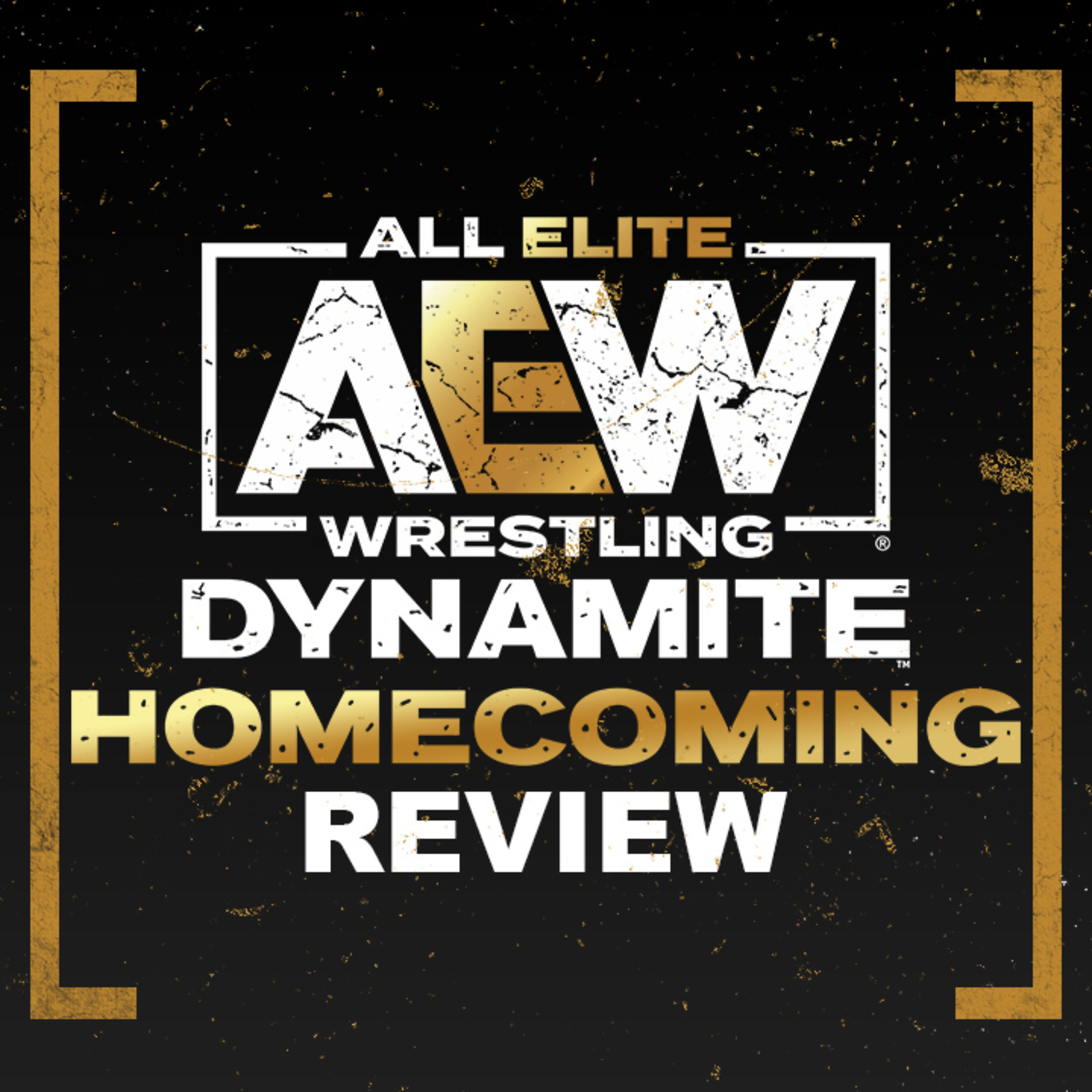 Homecoming | AEW Dynamite Review (8/4/21) episode artwork