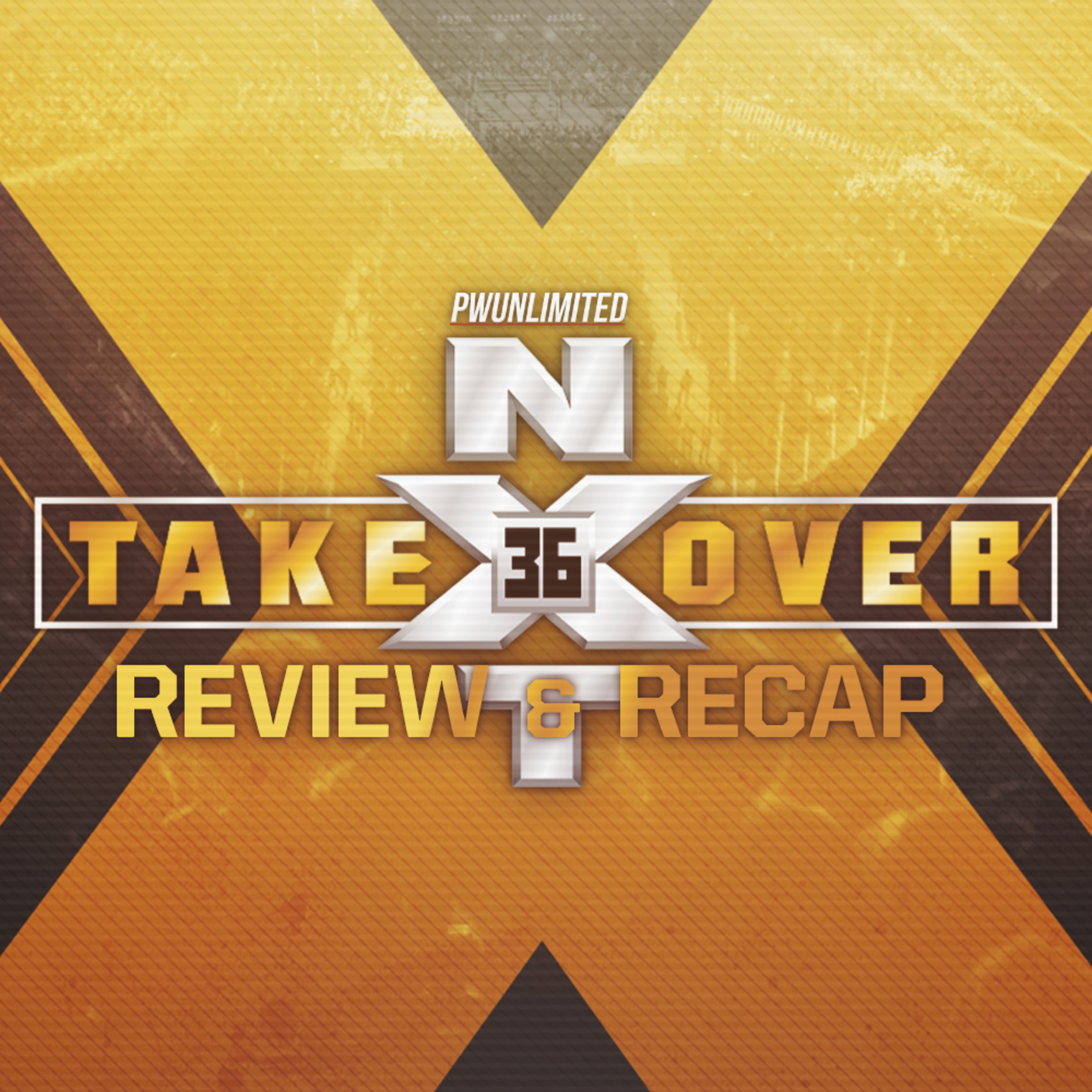 NXT TakeOver 36 Review & Recap episode artwork