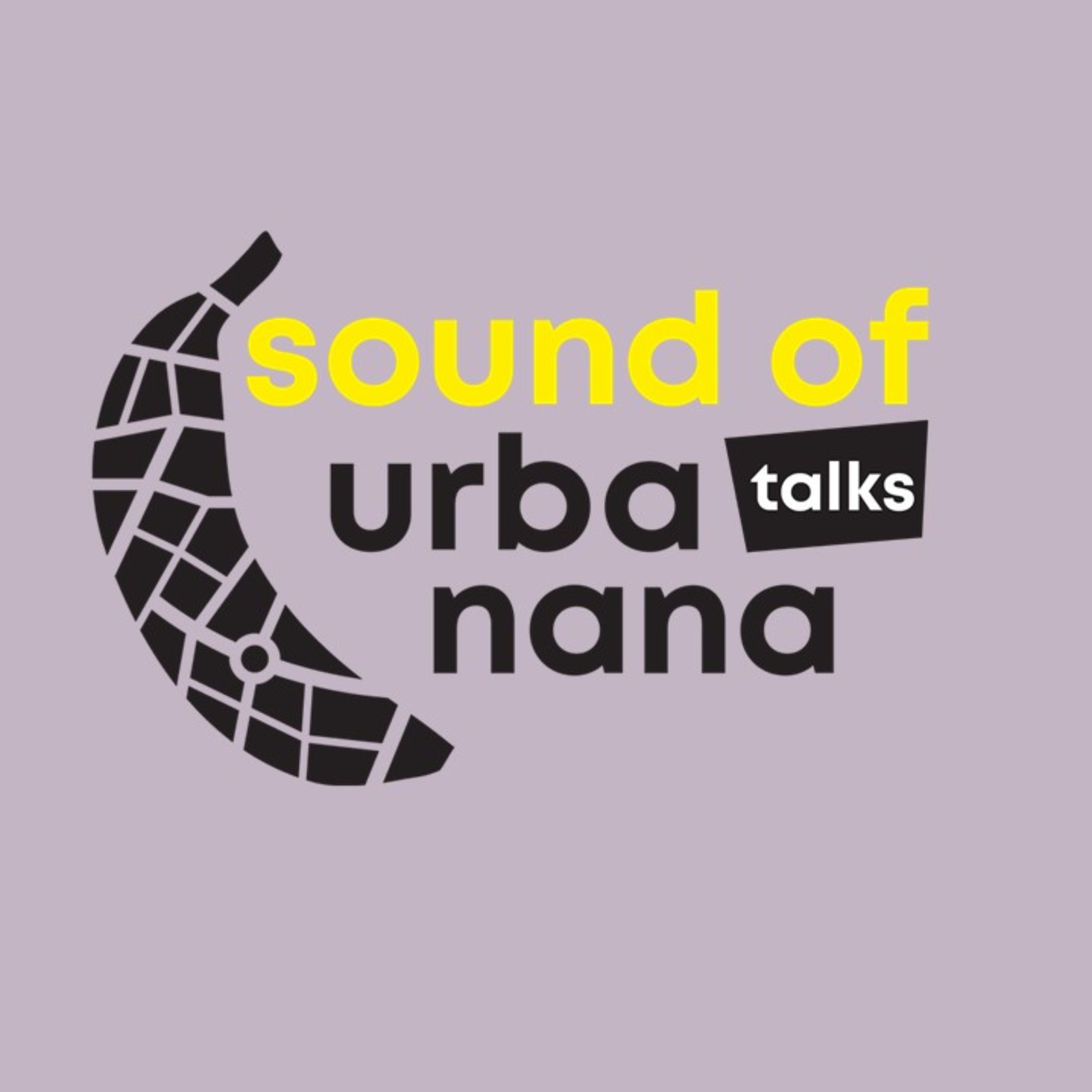 sound of urbanana: Talks!