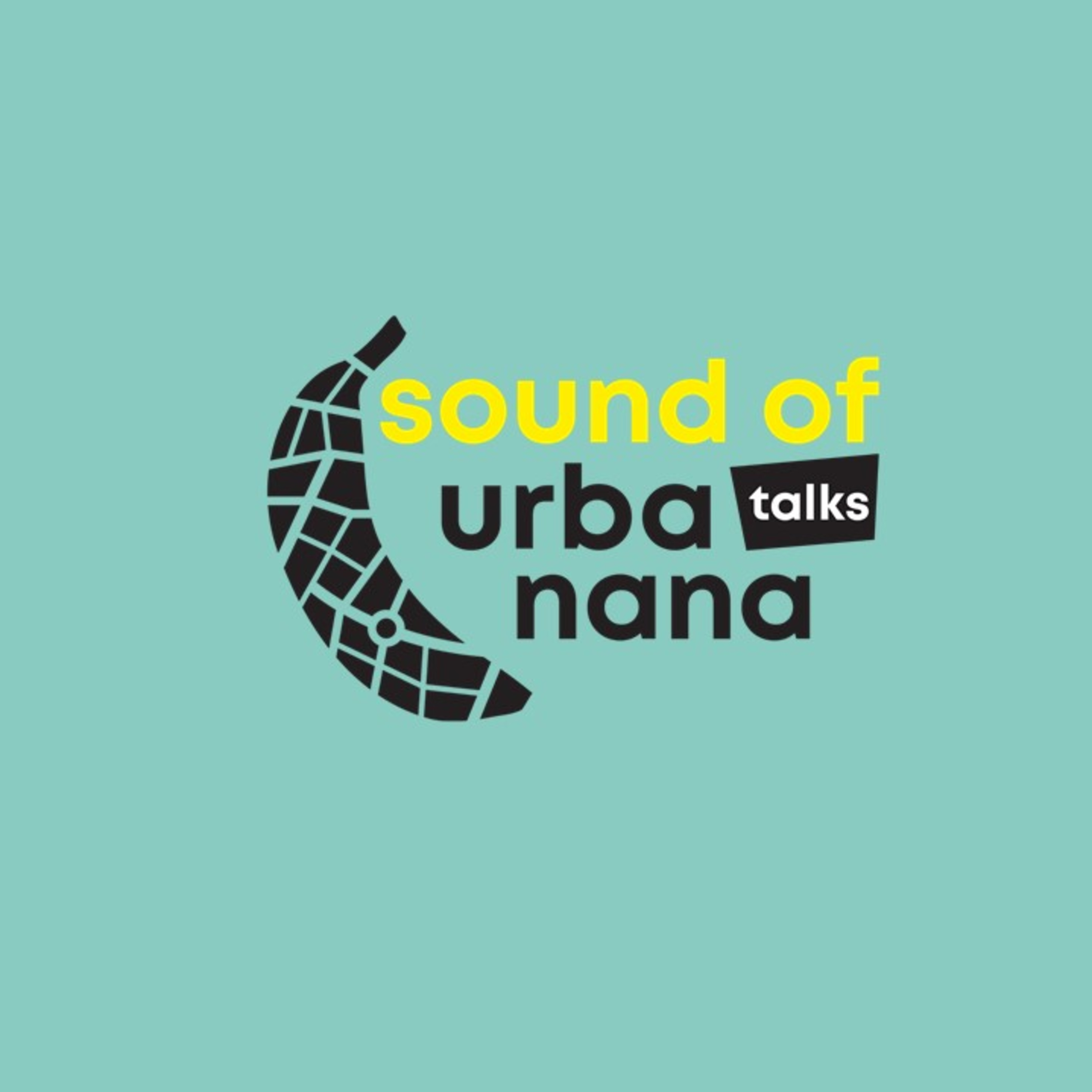 sound of urbanana: Talks!