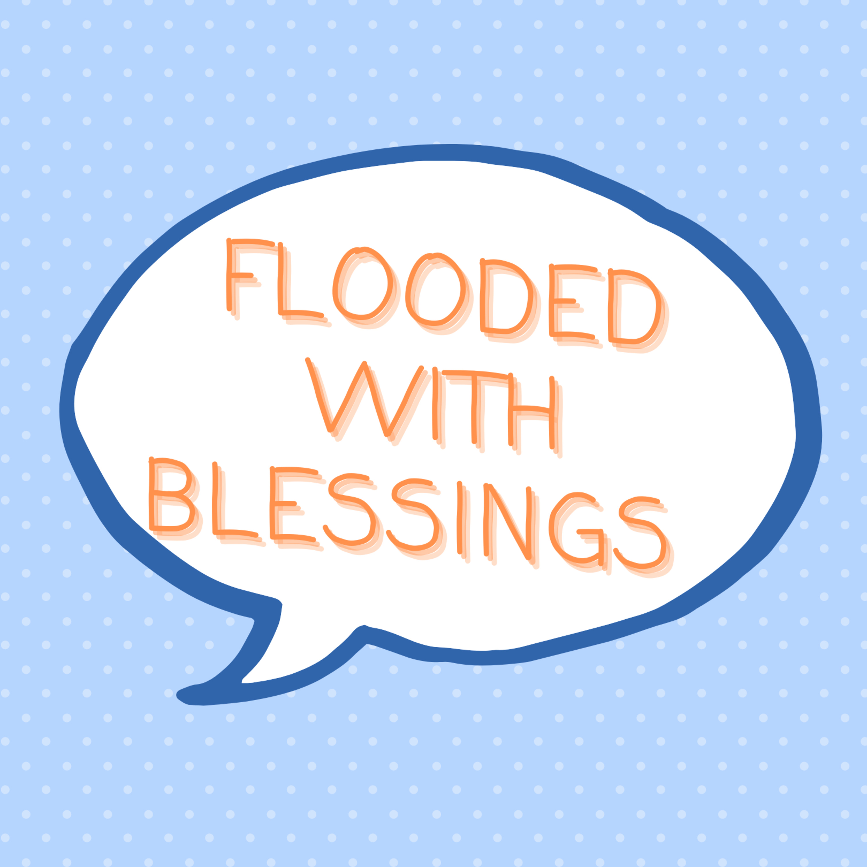 S1 E35: Flooded With Blessings episode artwork