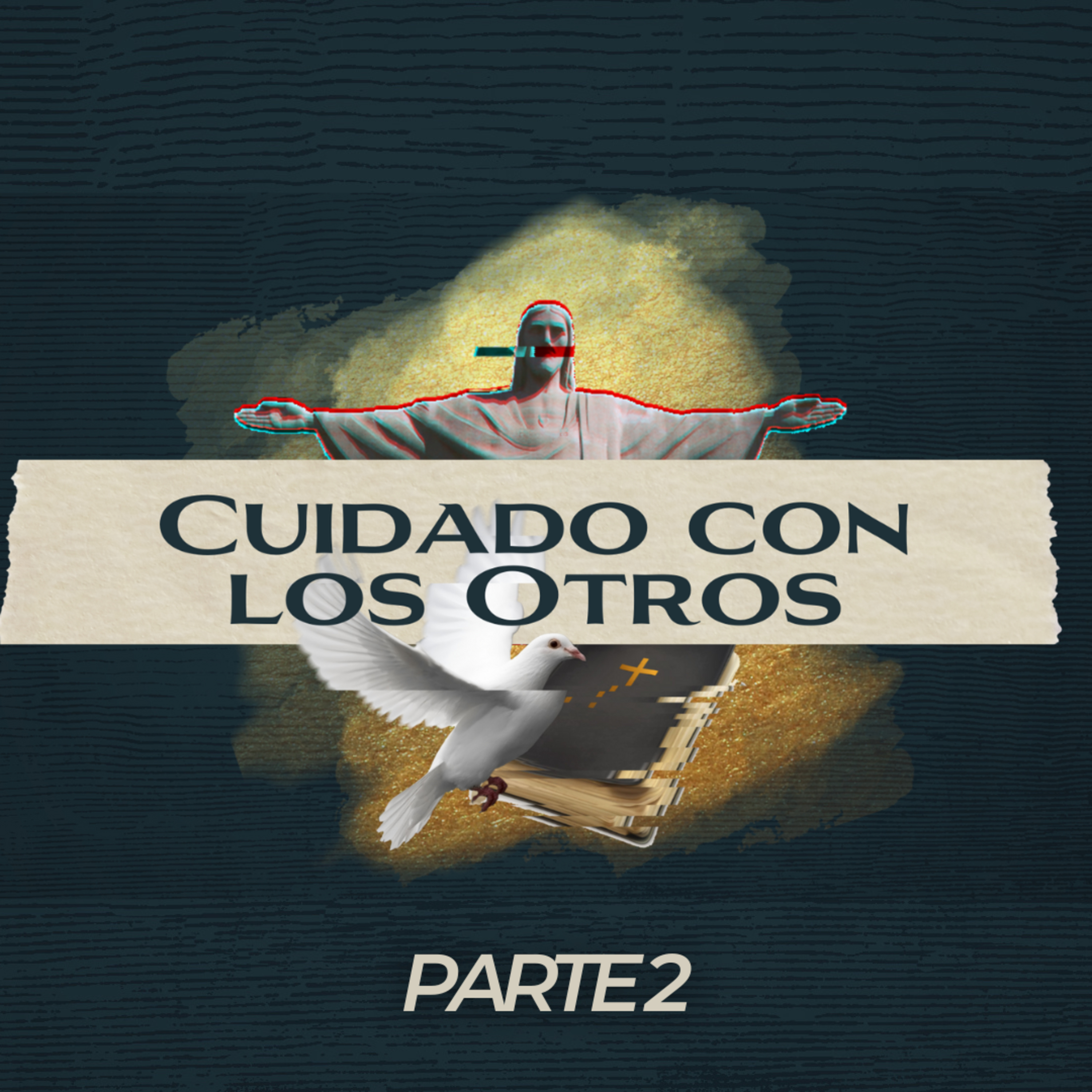 CUIDADO CON LOS OTROS PARTE 2 episode artwork
