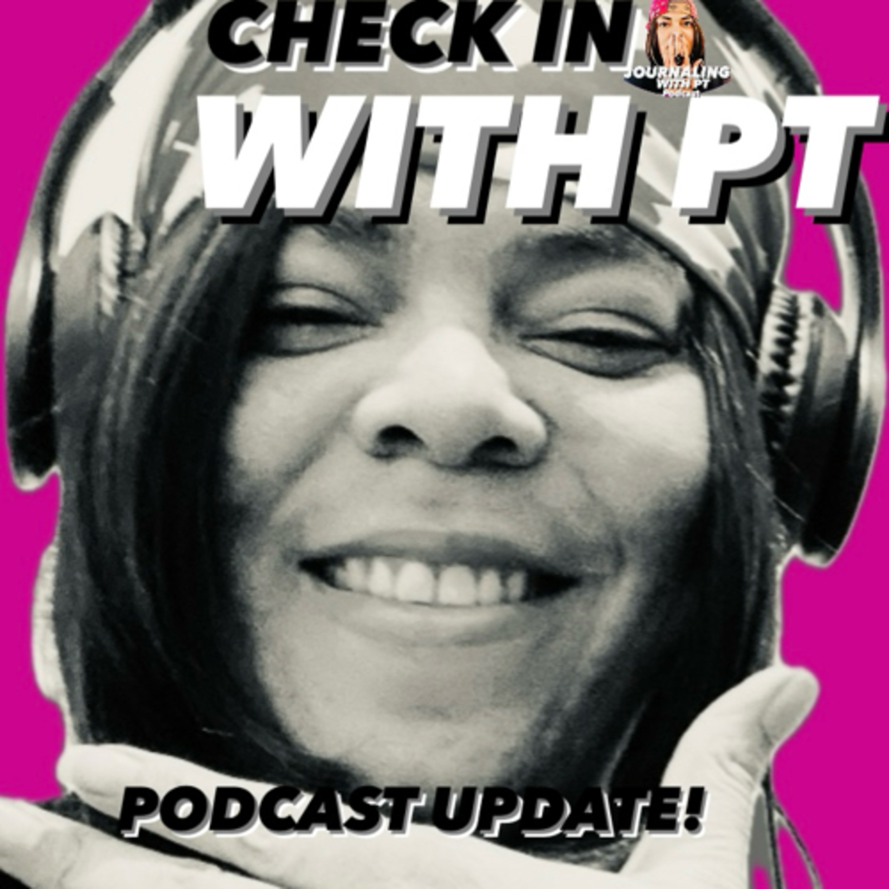 CHECK IN WITH PT- PODCAST UPDATE MAY 2024