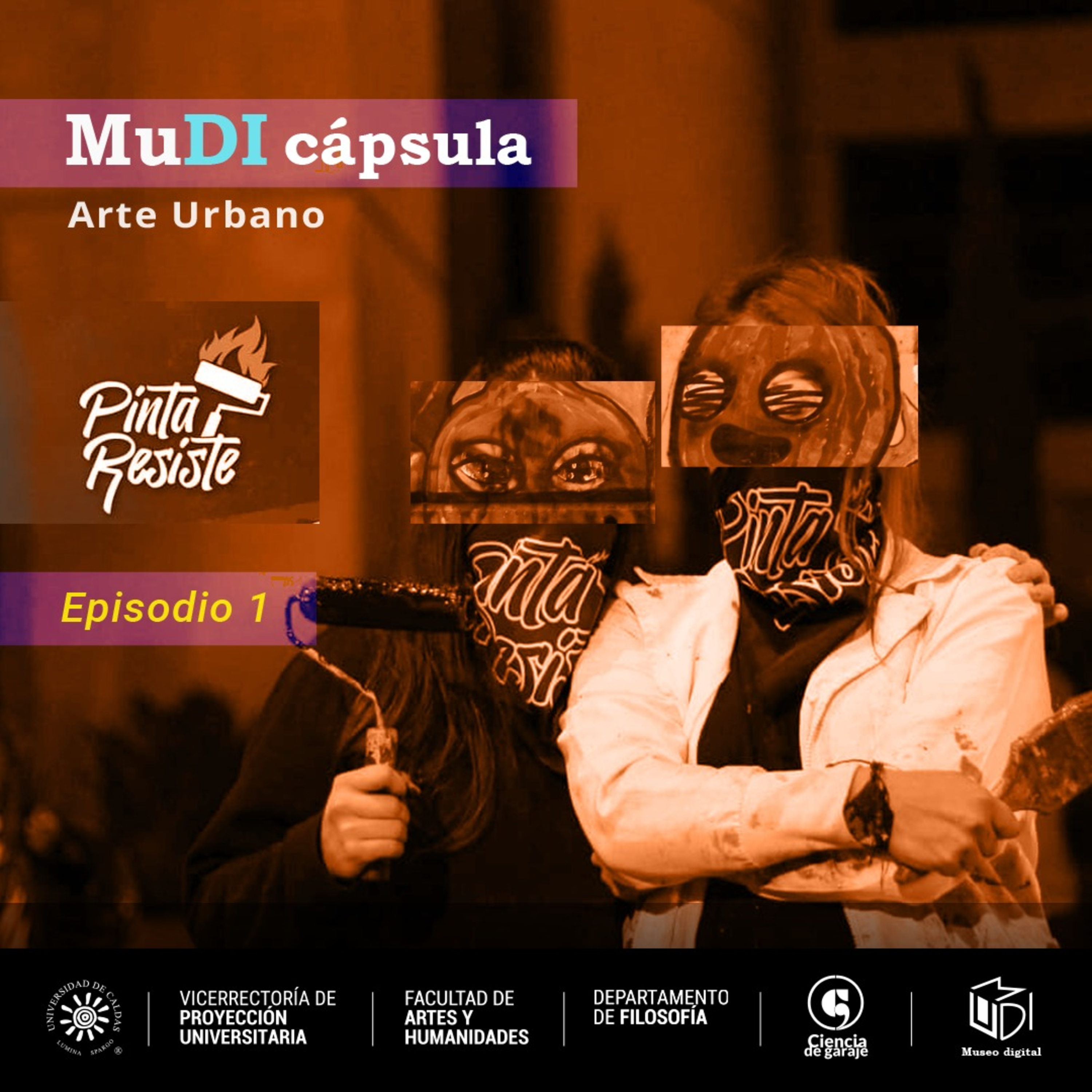 MuDI|Cápsula - Episodio 1. Pinta Resiste