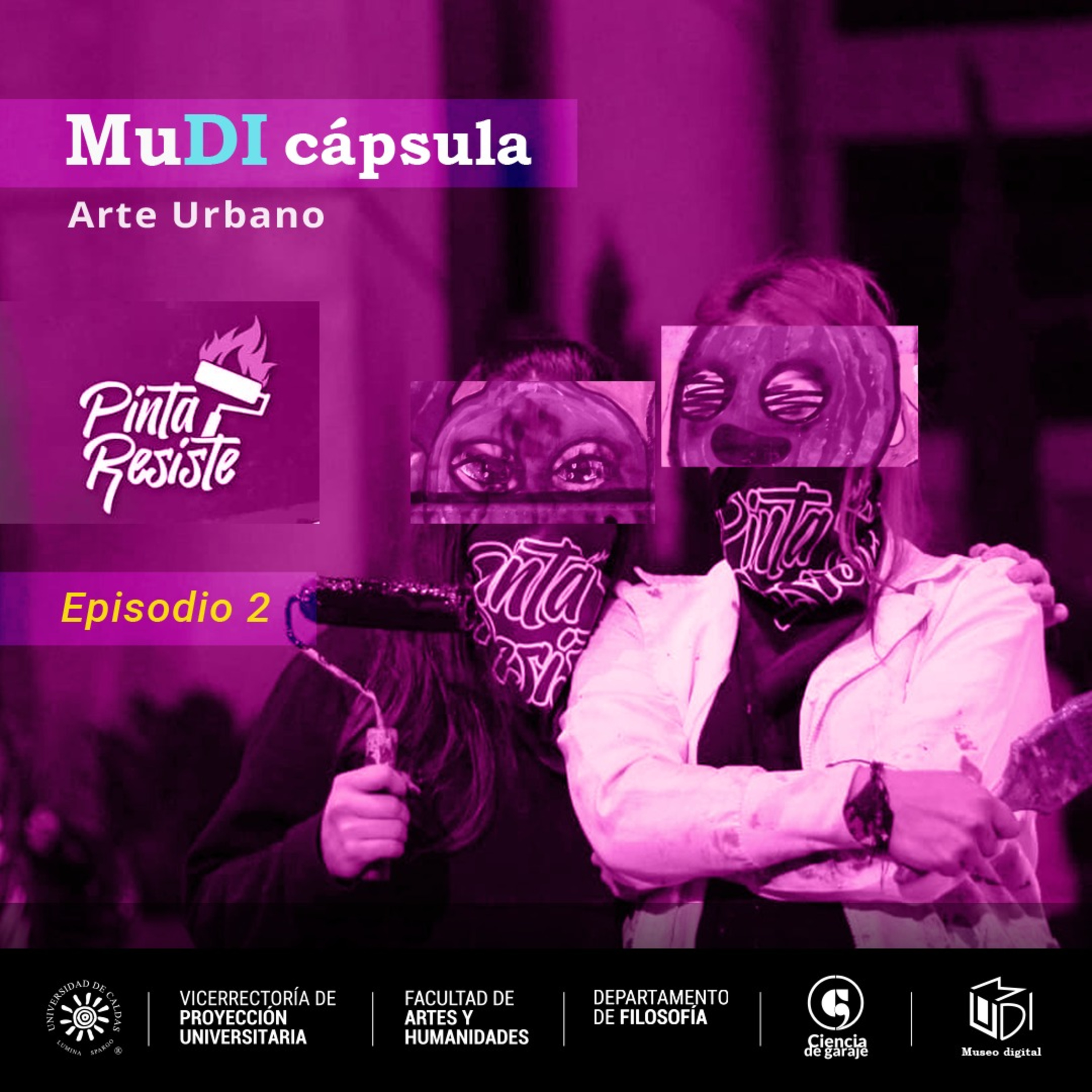 MuDI|Cápsula - Episodio 2. Pinta Resiste