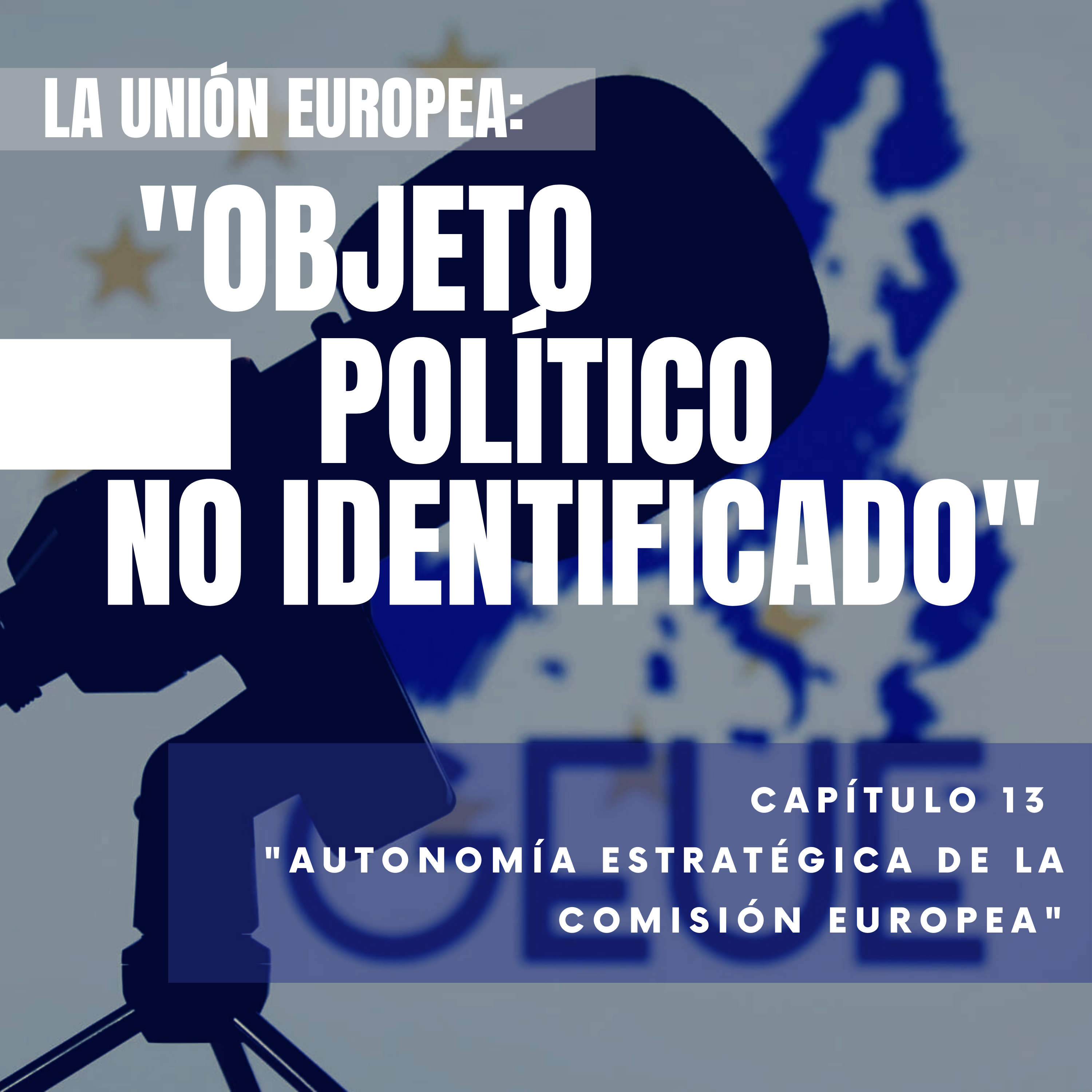 La Unión Europea: Objeto Político No Identificado